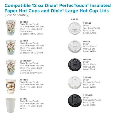 **Compatible 12 oz Dixie® PerfecTouch® Insulated Paper Hot Cups and Dixie® Large Hot Cup Lids (Sold Separately)**

- **5342DX**  
  Dixie® PerfecTouch® Insulated Paper Hot Cup  
  12 oz. (Fits Large Lids)  
  Coffee Haze  
  20 Sleeves at 25 Count  
  T89542 Dixie® Tear Back Plastic Hot Cup Lid Large, White

- **5342CD**  
  Dixie® PerfecTouch® Insulated Paper Hot Cup  
  12 oz. (Fits Large Lids)  
  Coffee Haze  
  20 Sleeves at 50 Count  
  D9542 Dixie® Dome Plastic Hot Cup Lid Large, White

- **5342CDSBP**  
  Dixie® PerfecTouch® Insulated Paper Hot Cup  
  12 oz. (Fits Large Lids)  
  Coffee Haze  
  6 Sleeves at 160 Count  
  D9542B Dixie® Dome Plastic Hot Cup Lid Large, Black

- **