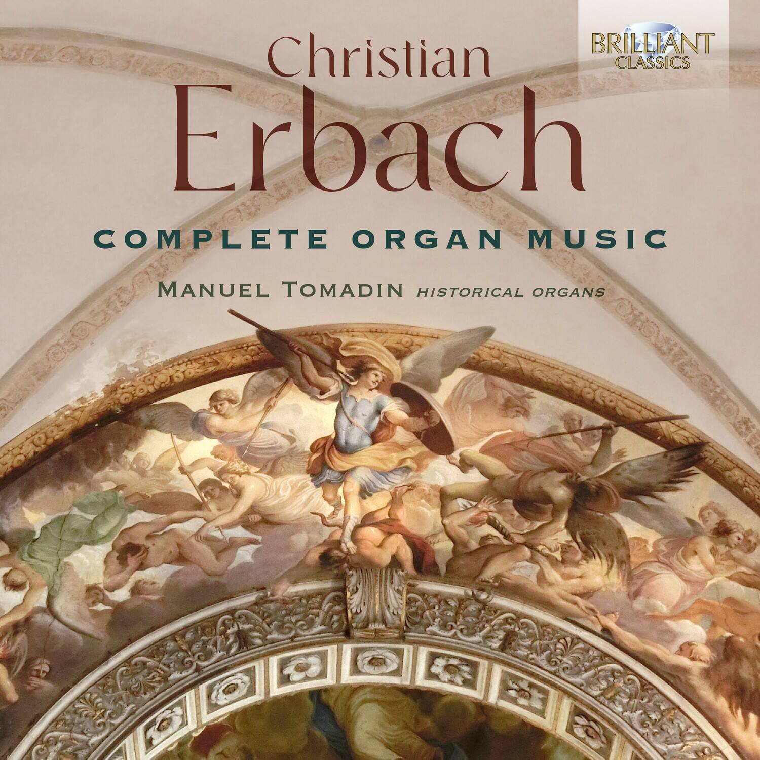 BRILLIANT Christian CLASSICS  
Christian Erbach  
COMPLETE ORGAN MUSIC  
MANUEL TOMADIN HISTORICAL ORGANS