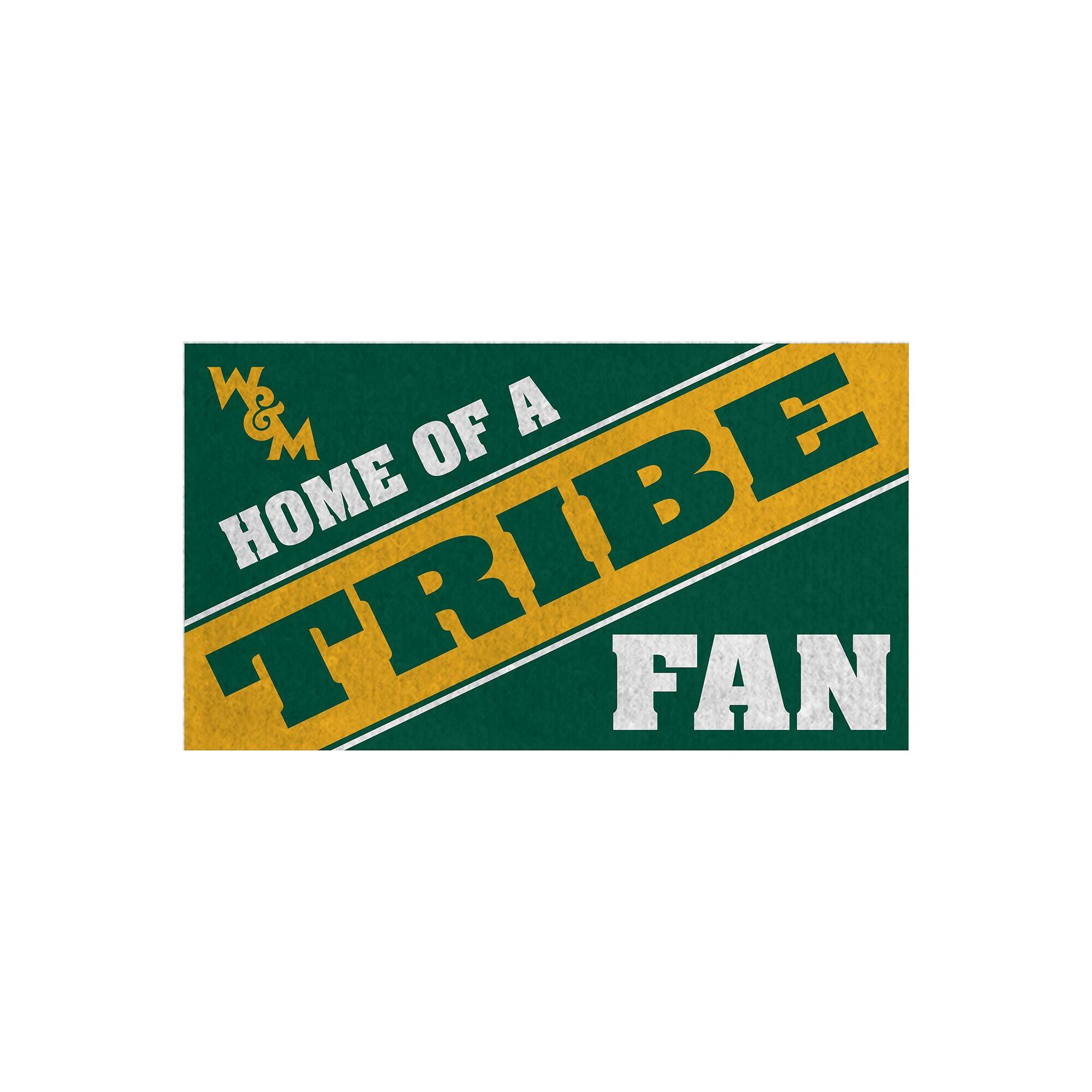 W&M HOME OF A TRIBE FAN