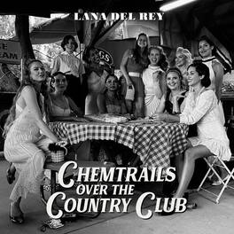 Lana Del Rey - Chemtrails Over The Country Club - VINYL LP