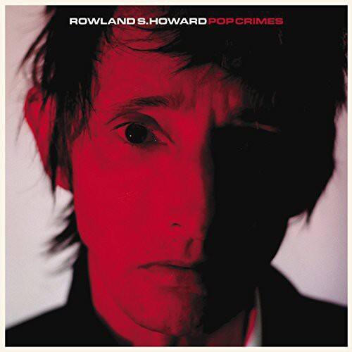 ROWLAND S. HOWARD  
POPCRIMES