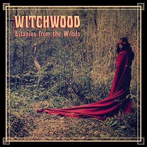 WITCHWOOD  
Litaniess from the Woods