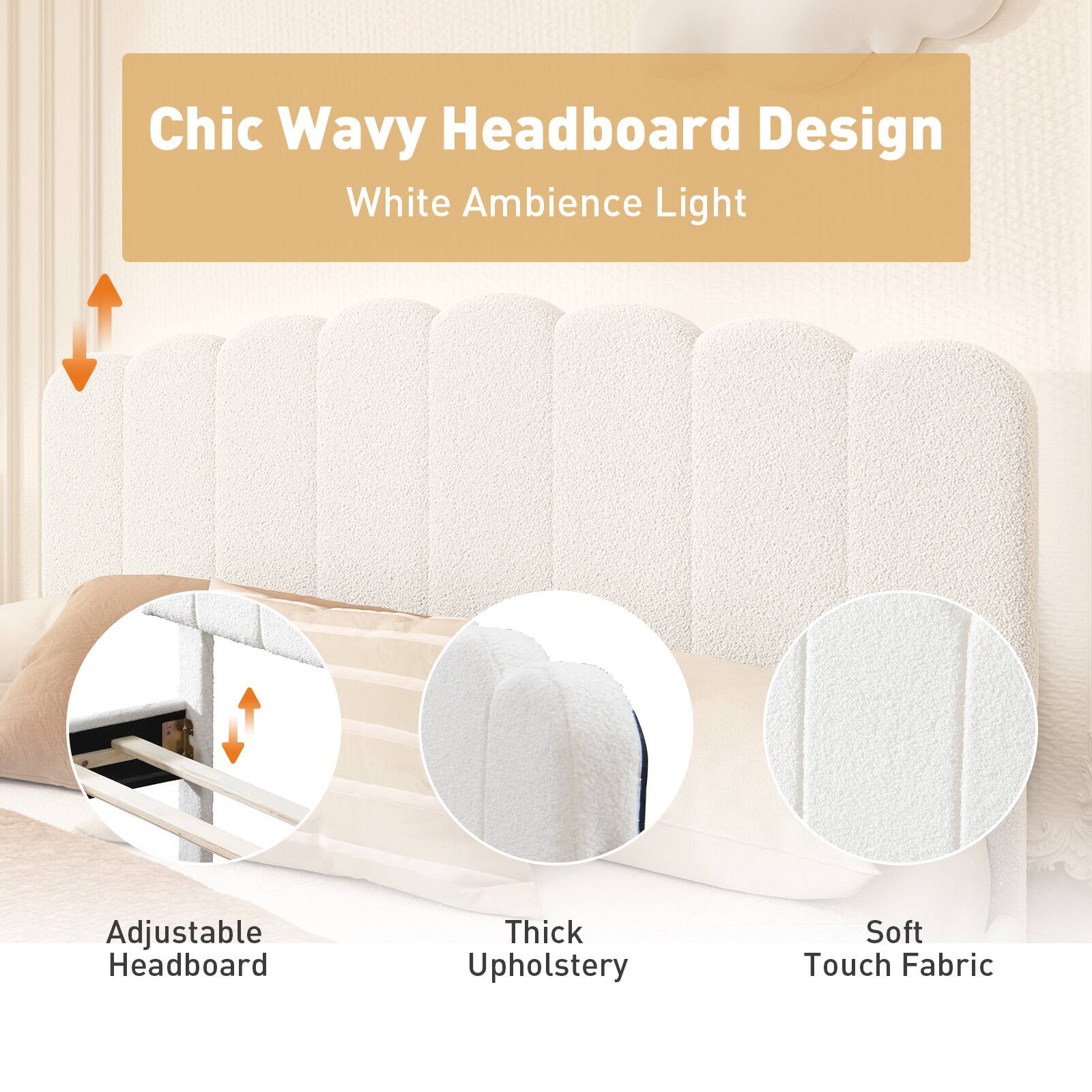 Chic Wavy Headboard Design  
White Ambience Light  

Adjustable Headboard  
Thick Upholstery  
Soft Touch Fabric