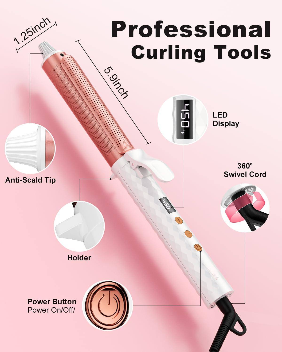 1.25 inch Professional Curling Tools  
5.9 inch  
Anti-Scald Tip  
LED Display  
360° Swivel Cord  
Holder  
Power Button (Power On/Off)