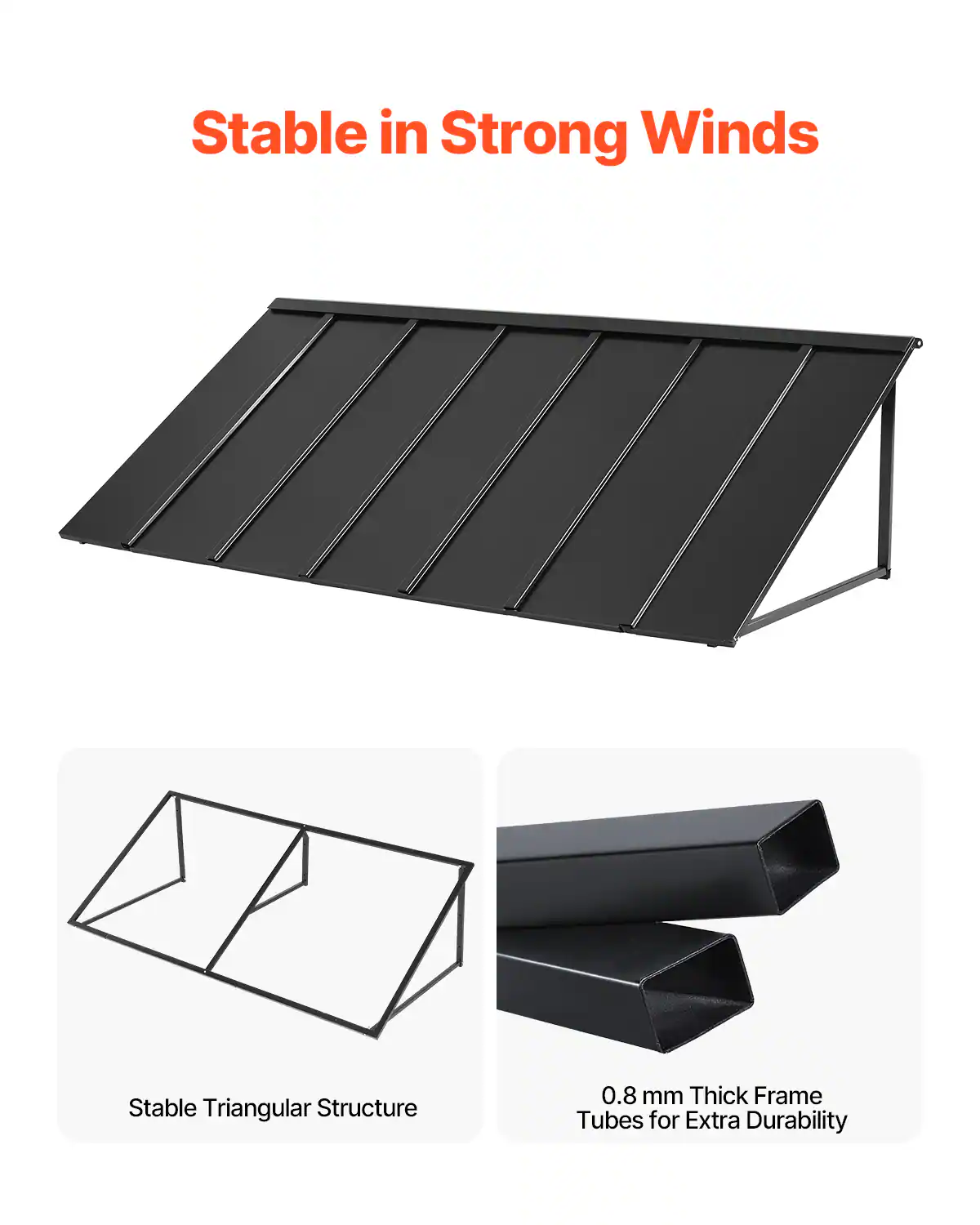 Stable in Strong Winds

Stable Triangular Structure

0.8 mm Thick Frame Tubes for Extra Durability