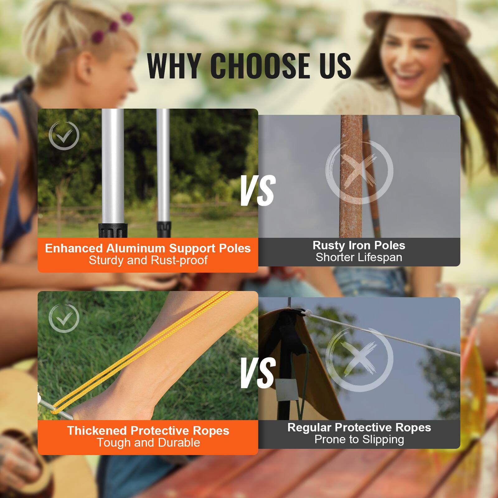 WHY CHOOSE US

Enhanced Aluminum Support Poles  
Sturdy and Rust-proof

VS

Rusty Iron Poles  
Shorter Lifespan

Thickened Protective Ropes  
Tough and Durable

VS

Regular Protective Ropes  
Prone to Slipping