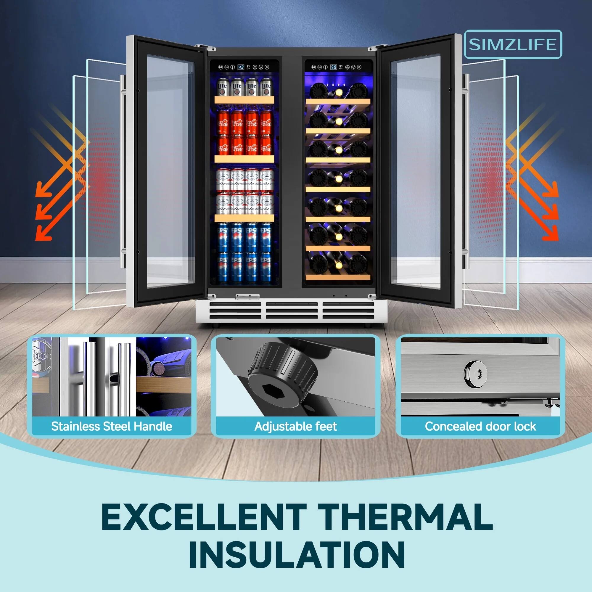 SIMZLIFE

Stainless Steel Handle  
Adjustable feet  
Concealed door lock  

EXCELLENT THERMAL INSULATION