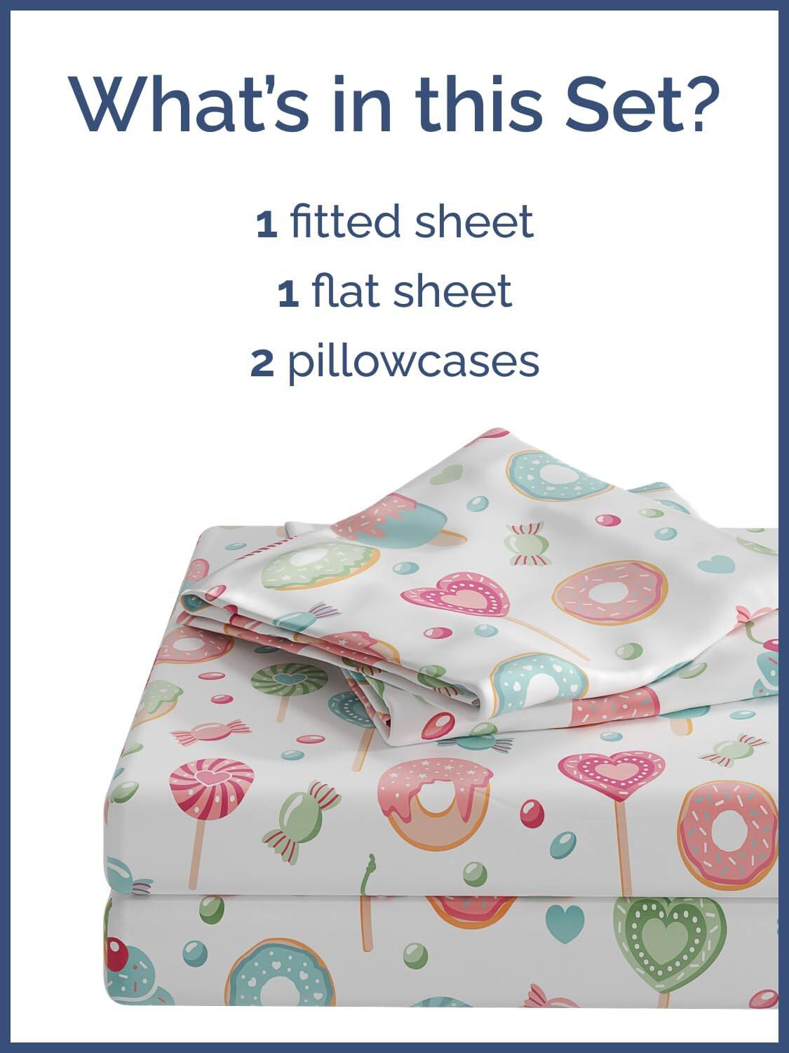 What's in this Set?  
1 fitted sheet  
1 flat sheet  
2 pillowcases