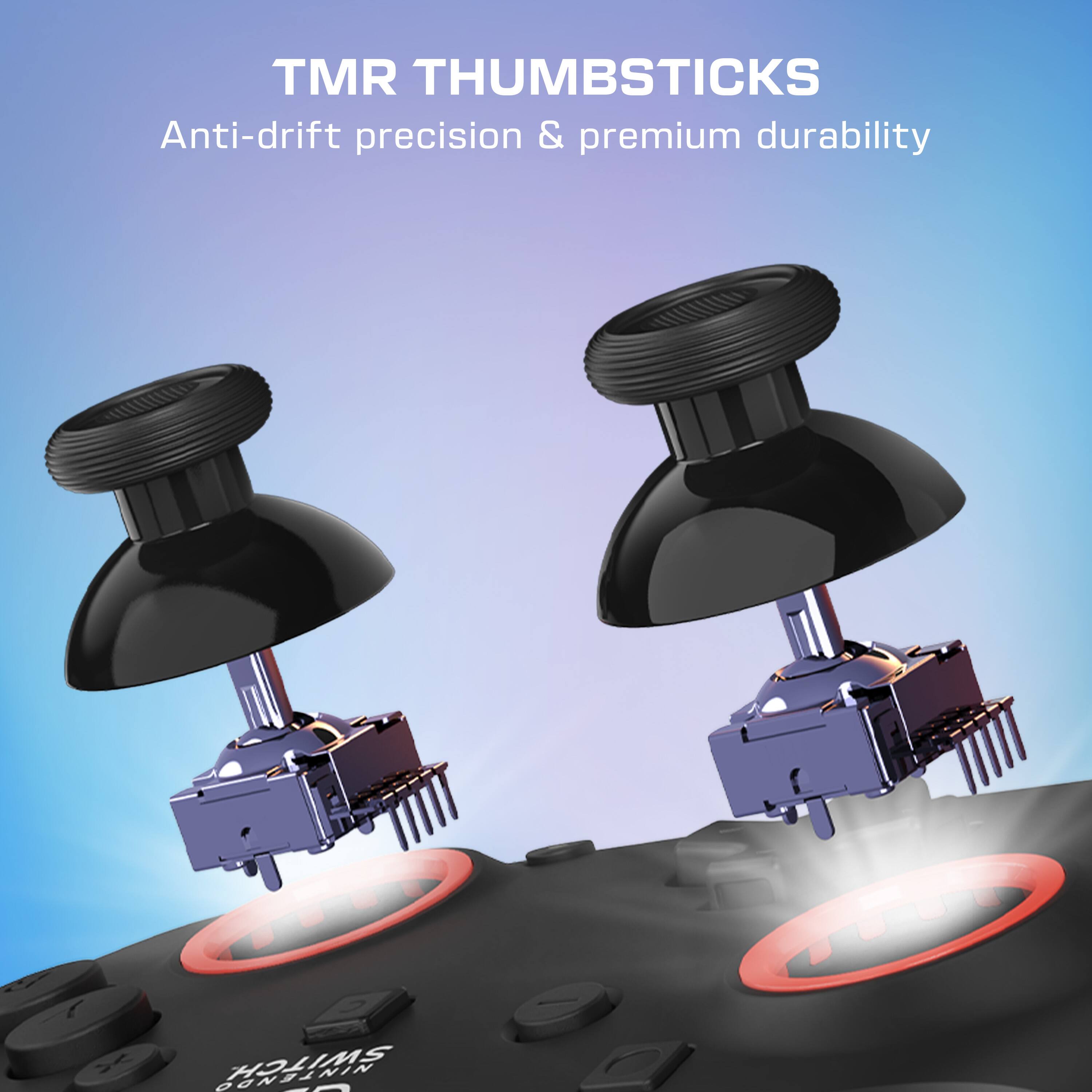 TMR THUMBSTICKS  
Anti-drift precision & premium durability