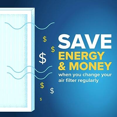 SAVE ENERGY & MONEY when you change your air filter regularly