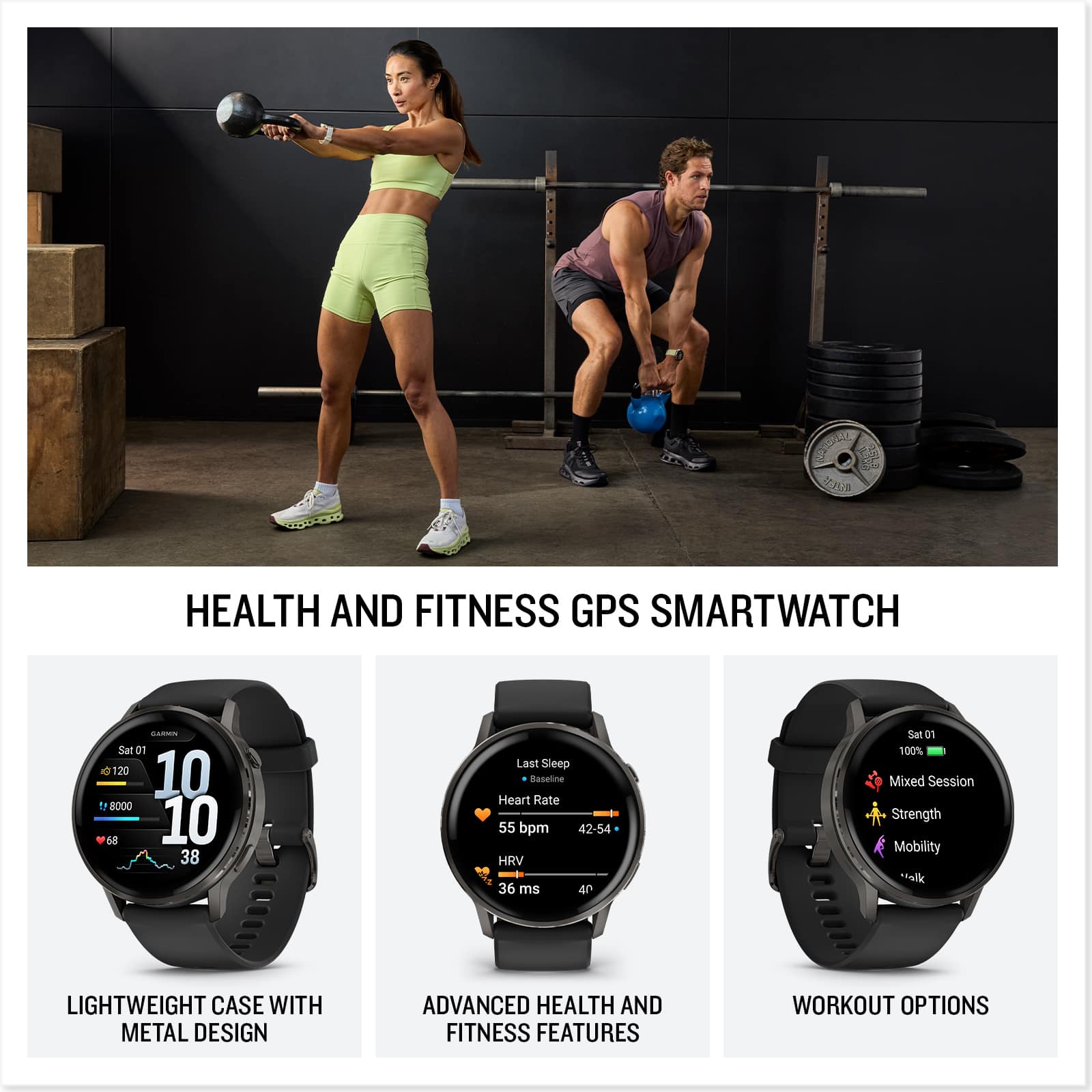**HEALTH AND FITNESS GPS SMARTWATCH**
- **LIGHTWEIGHT CASE WITH METAL DESIGN**
- **ADVANCED HEALTH AND FITNESS FEATURES**
- **WORKOUT OPTIONS**
**Sat 01**
- 120
- 10
- 8000
- 68
- 38
**Last Sleep Baseline**
- Heart Rate: 55 bpm
- HRV: 36 ms
- 42-54
**Mixed Session**
- Strength
- Mobility
- Walk
**100%**