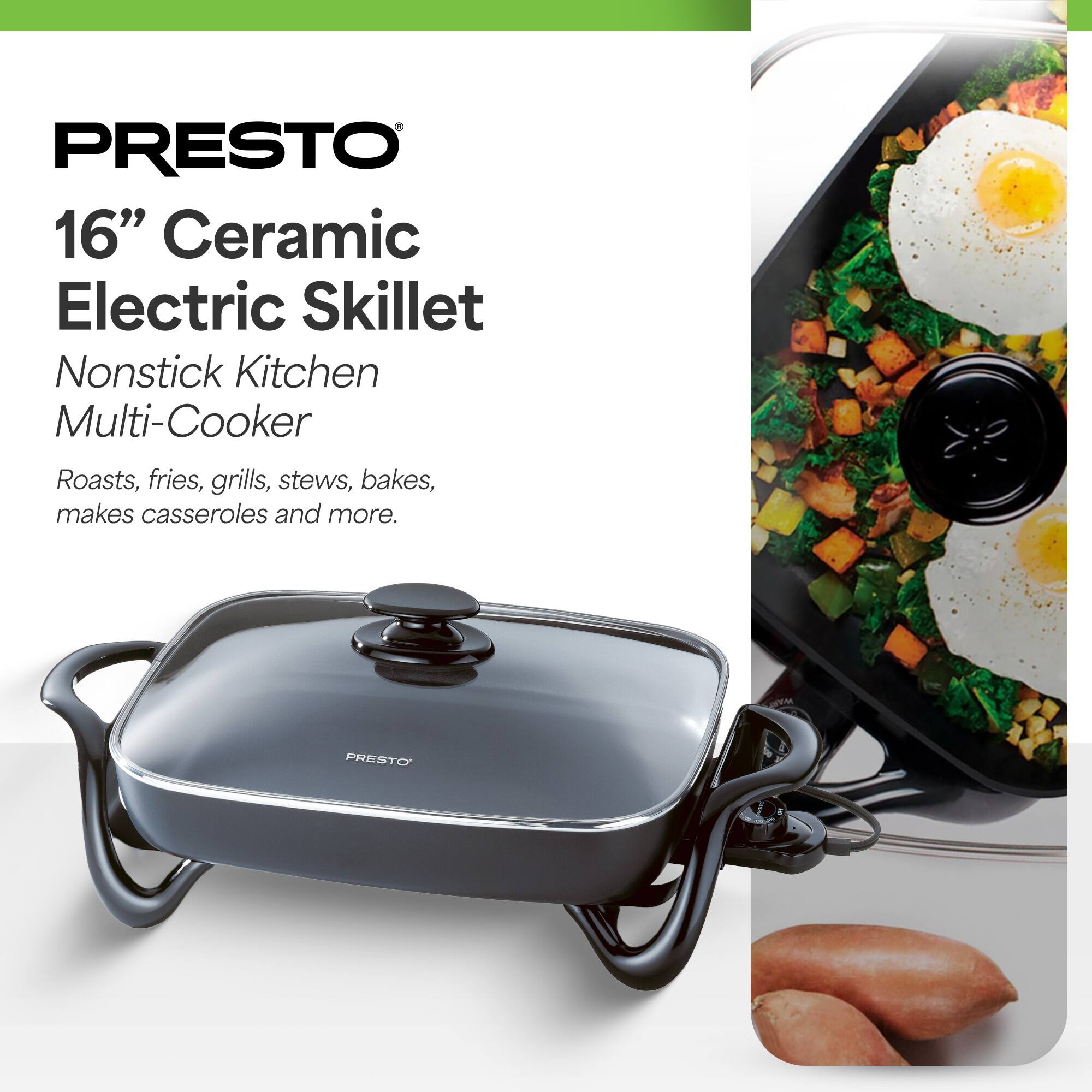 PRESTO 16" Ceramic Electric Skillet Nonstick Kitchen Multi-Cooker

Roasts, fries, grills, stews, bakes, makes casseroles and more.