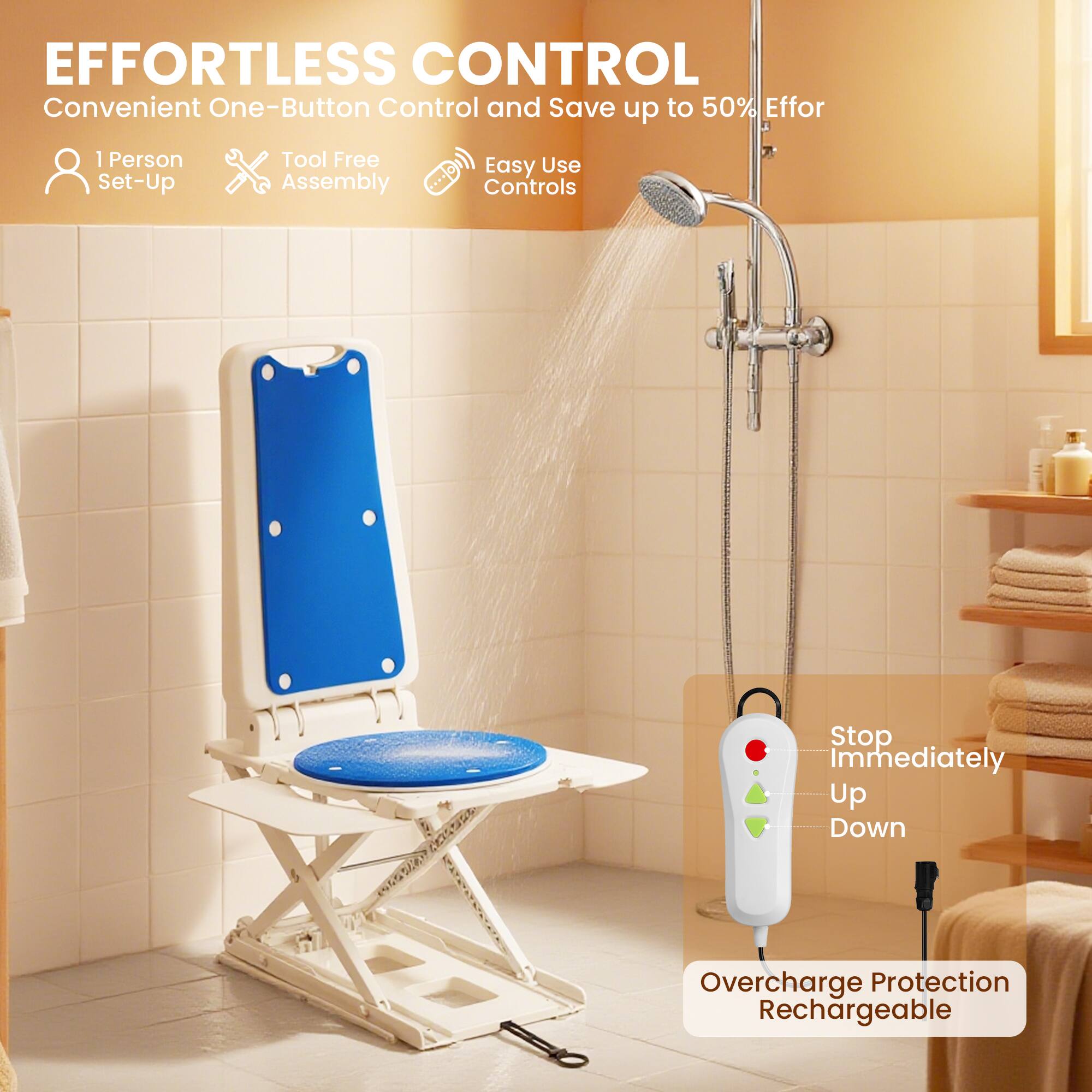 EFFORTLESS CONTROL  
Convenient One-Button Control and Save up to 50% Effort  
1 Person Set-Up  
Tool Free Assembly  
Easy Use Controls  
Stop Immediately  
Up Down  
Overcharge Protection  
Rechargeable