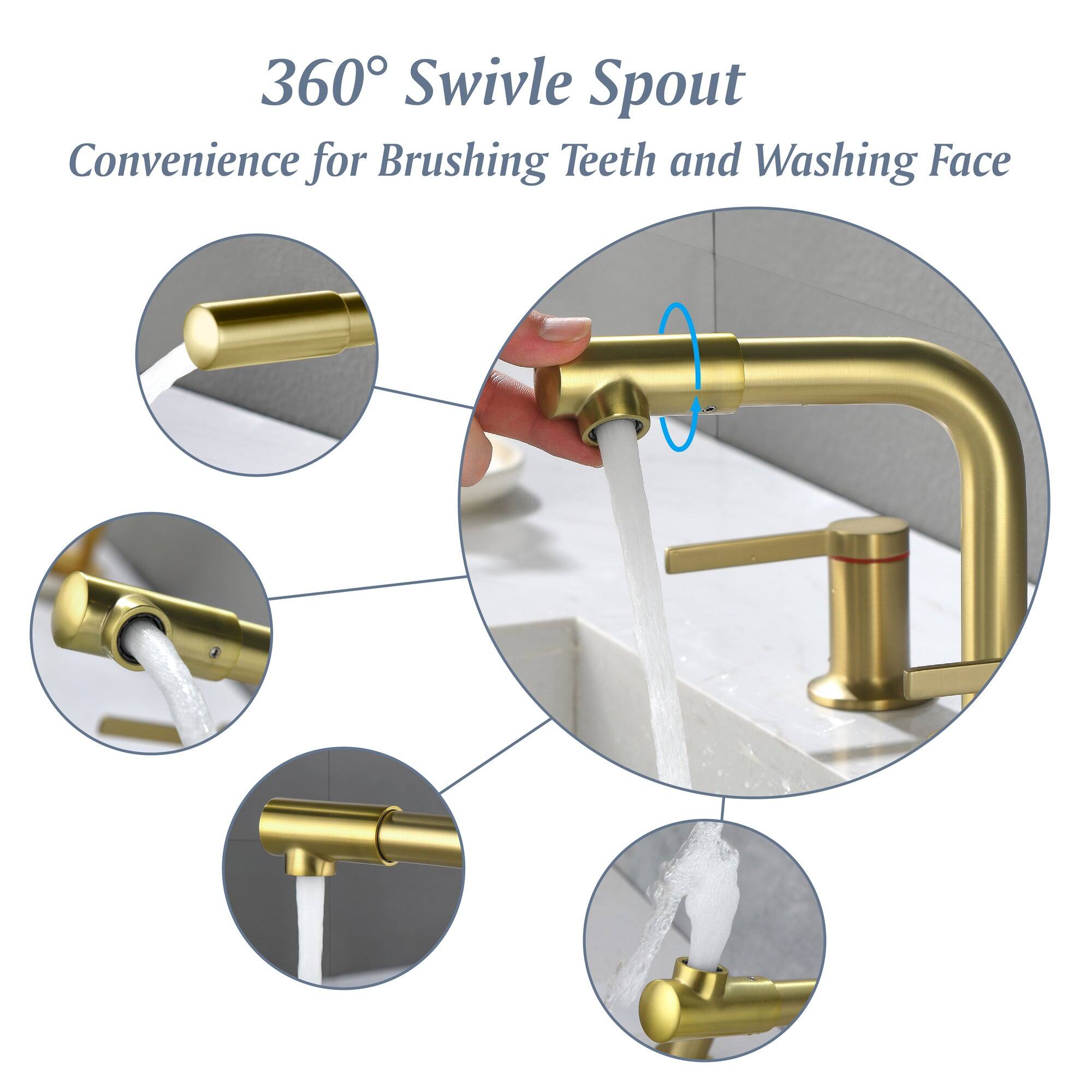 360° Swivel Spout  
Convenience for Brushing Teeth and Washing Face