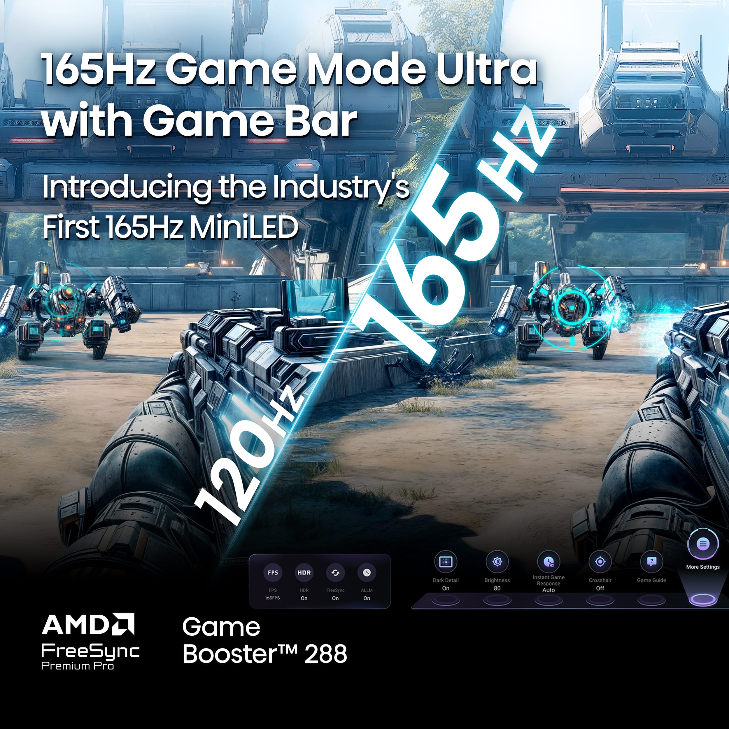 Introducing the industry's first 165Hz MiniLED Game Mode Ultra with Game Bar. This 165Hz Game Mode Ultra offers a 120Hz IPS display, making it the perfect choice for gamers who want to experience the fastest refresh rate available. The Game Bar also provides a brightness slider to ensure that you can adjust the display settings to your liking. With AMD FreeSync Booster TM technology, you can enjoy smooth and stutter-free gameplay. This premium monitor is designed for gamers who demand the best, and it's perfect for both casual and competitive gaming.
