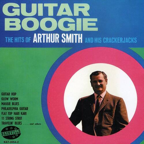 GUITAR BOOGIE  
THE HITS OF ARTHUR SMITH AND HIS CRACKERJACKS  

GUITAR HOP  
GLOW WORM  
MAGGIE BLUES  
PHILADELPHIA GUITAR  
FLAT TOP HARI KARI  
11 STRING STRUT  
TRAVELIN' BLUES  
... and others  

NASHVILLE  
NA7-2054-2