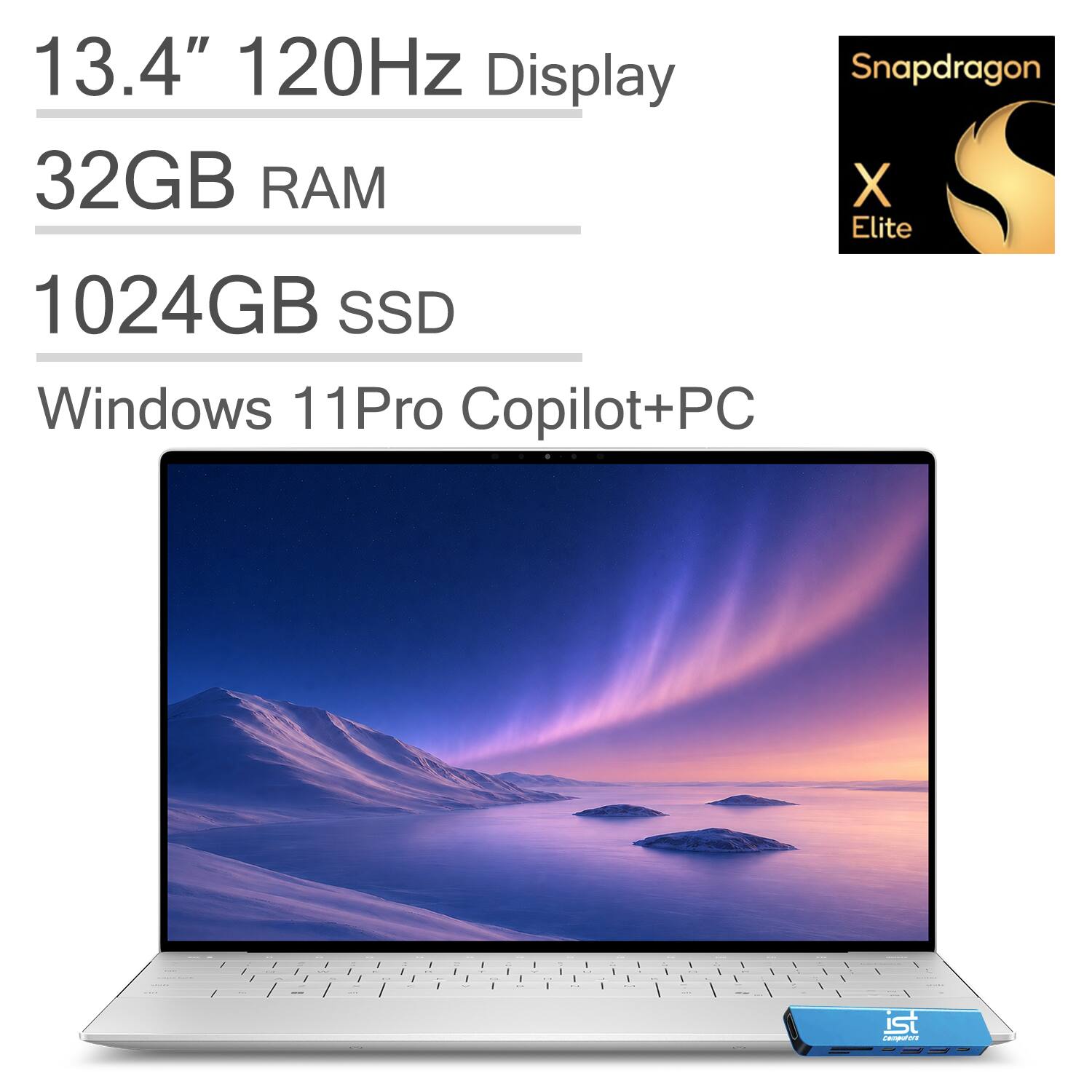 13.4" 120Hz Display  
32GB RAM  
1024GB SSD  
Windows 11 Pro Copilot+PC  
Snapdragon X Elite