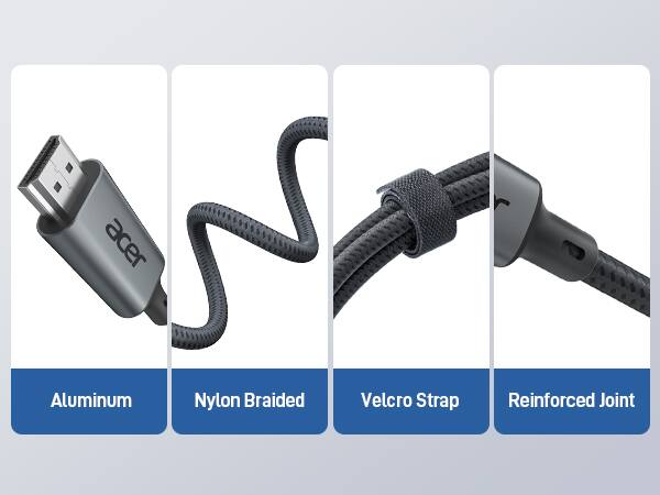 Acer N  
Aluminum  
Nylon Braided  
Velcro Strap  
Reinforced Joint