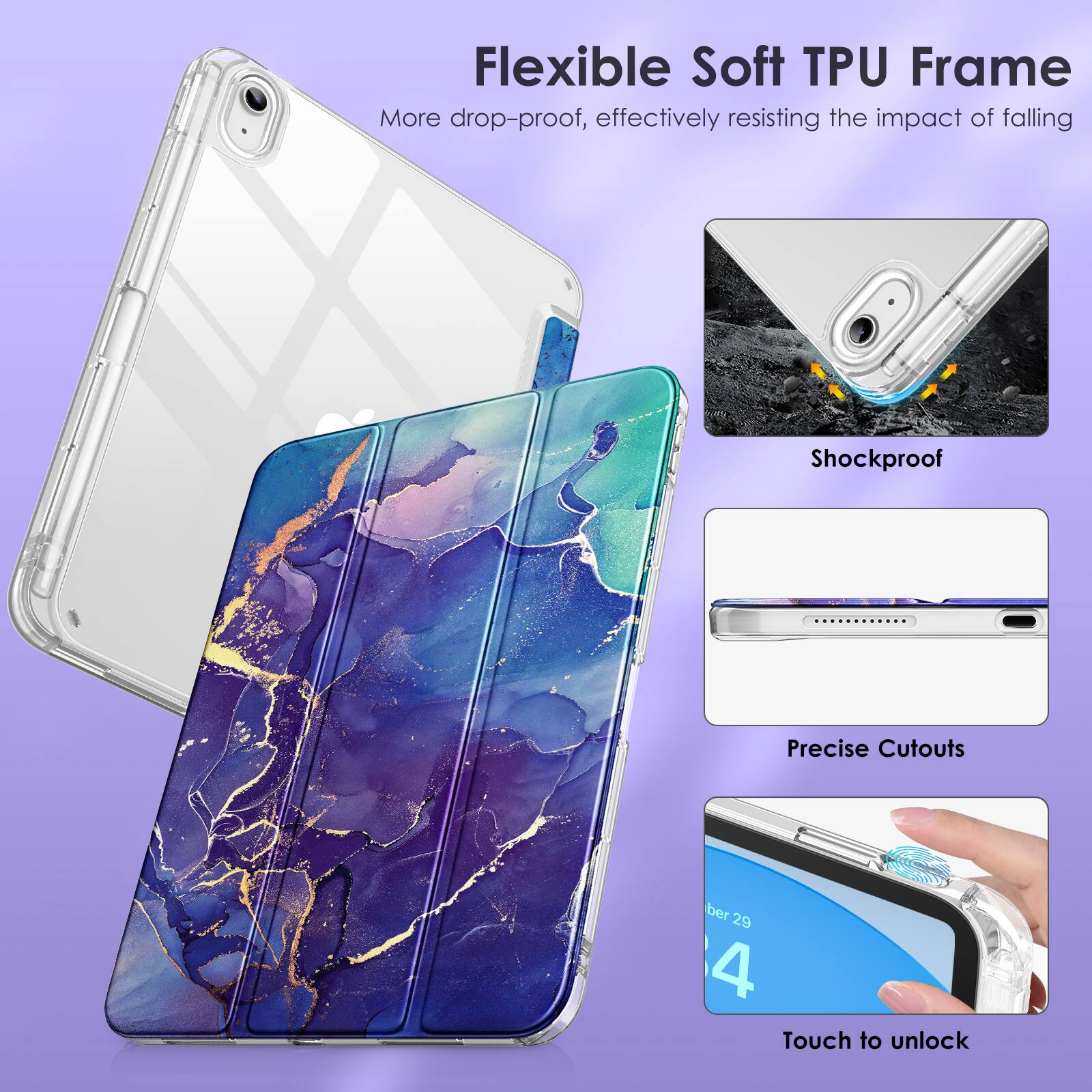 Flexible Soft TPU Frame  
More drop-proof, effectively resisting the impact of falling  

Shockproof  

Precise Cutouts  

Touch to unlock