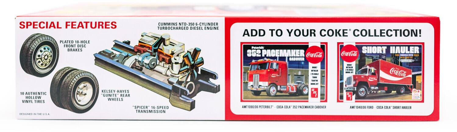 SPECIAL FEATURES  
- CUMMINS NTD-350 6-CYLINDER TURBOCHARGED DIESEL ENGINE  
- PLATED 10-HOLE FRONT DISC BRAKES  
- KELSEY-HAYES "GUNITE" REAR HOLLOW WHEELS  
- 10 AUTHENTIC "GUNITE" REAR HOLLOW WHEELS  
- VINYL TIRES  
- "SPICER" 16-SPEED TRANSMISSION  
- DESIGNED IN THE U.S.A.  

ADD TO YOUR COKE® COLLECTION!  

Peterbilt 352 PACEMAKER SHORT HAULER  
Coca-Cola  
AMT 1090/06 PETERBILT - COCA COLA 352 PACEMAKER CABOVER  
AMT 1048/06 FORD - COCA COLA SHORT HAULER