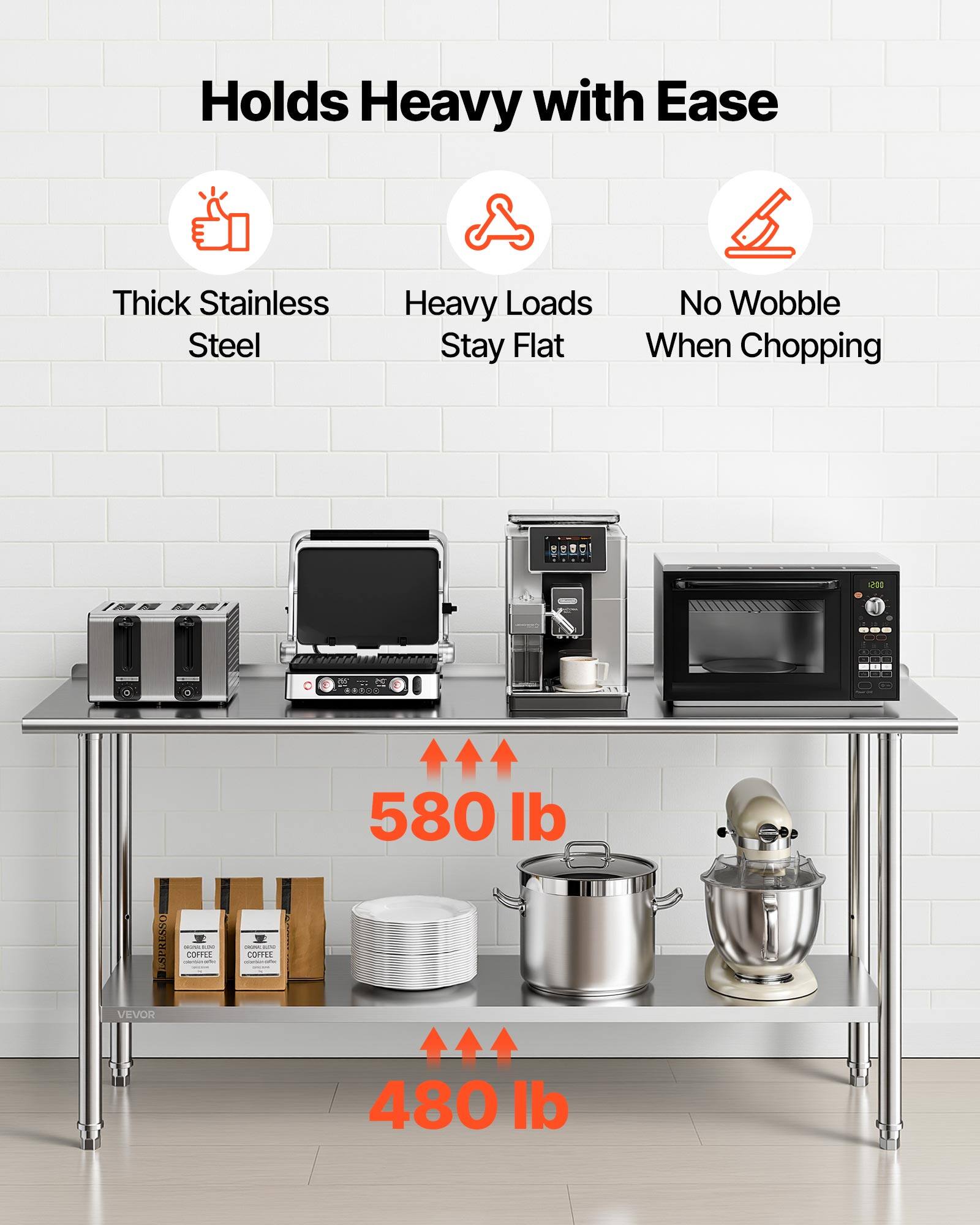 Holds Heavy with Ease  
Thick Stainless Steel  
Heavy Loads Stay Flat  
No Wobble When Chopping  

20 580 lb  
SPRESSO | COFFEE - CORTE VEVOR 480 lb