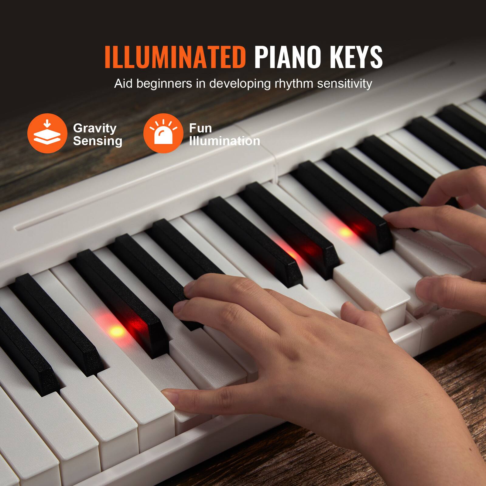 ILLUMINATED PIANO KEYS  
Aid beginners in developing rhythm sensitivity  

Gravity Sensing  
Fun Illumination