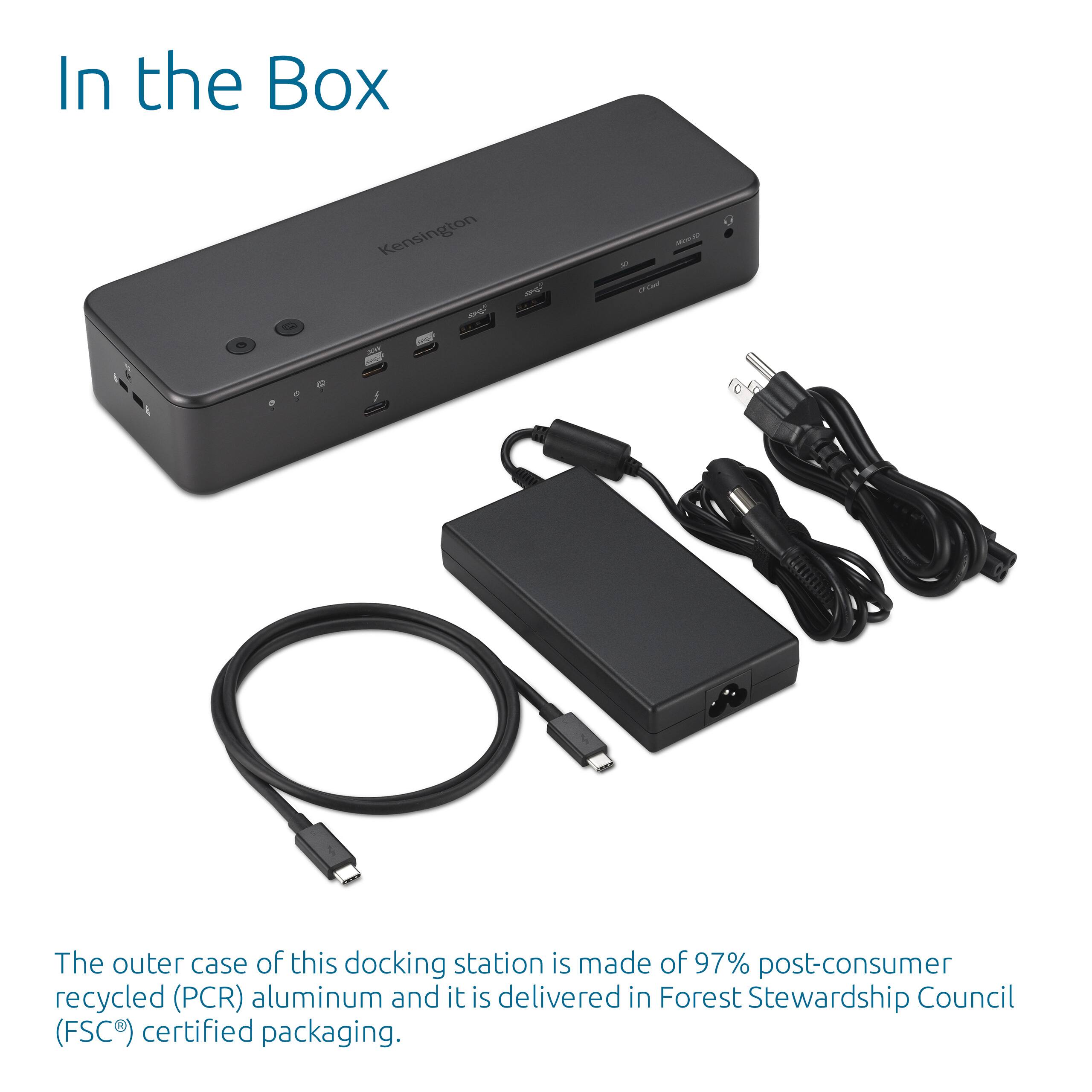 In the Box

The outer case of this docking station is made of 97% post-consumer recycled (PCR) aluminum and it is delivered in Forest Stewardship Council (FSC®) certified packaging.