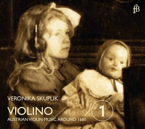 Skuplik / Mascardi / Anonymous - Violino - Austrian Violin Music Around 1680  - COMPACT DISCS