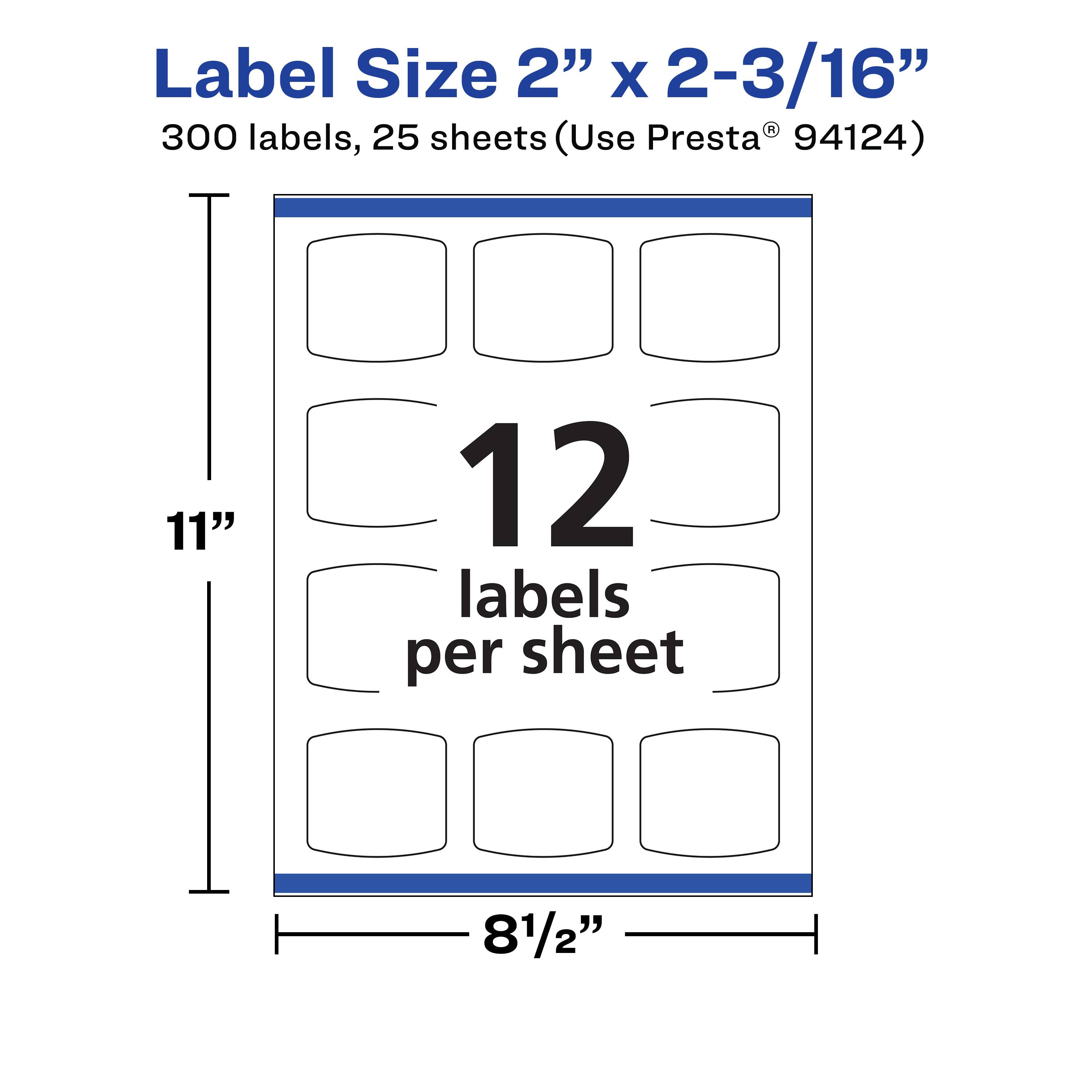 Label Size 2" x 2-3/16"  
300 labels, 25 sheets (Use Presta® 94124)  
11" x 8½"  
12 labels per sheet