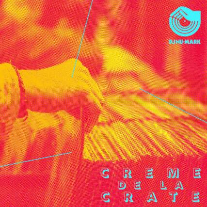 DJNU-MARK
CREME DE LA CRATE