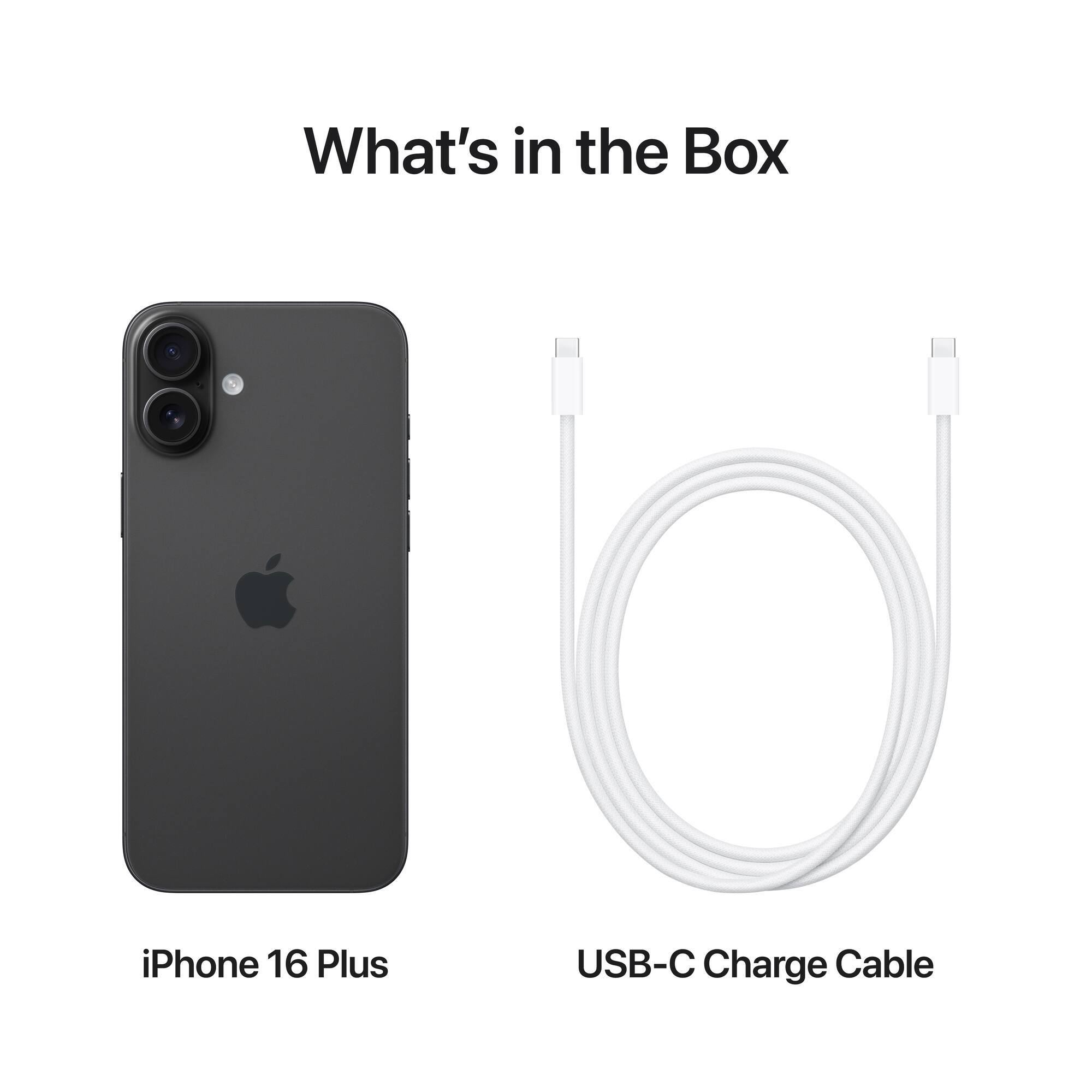 What's in the Box

iPhone 16 Plus

USB-C Charge Cable