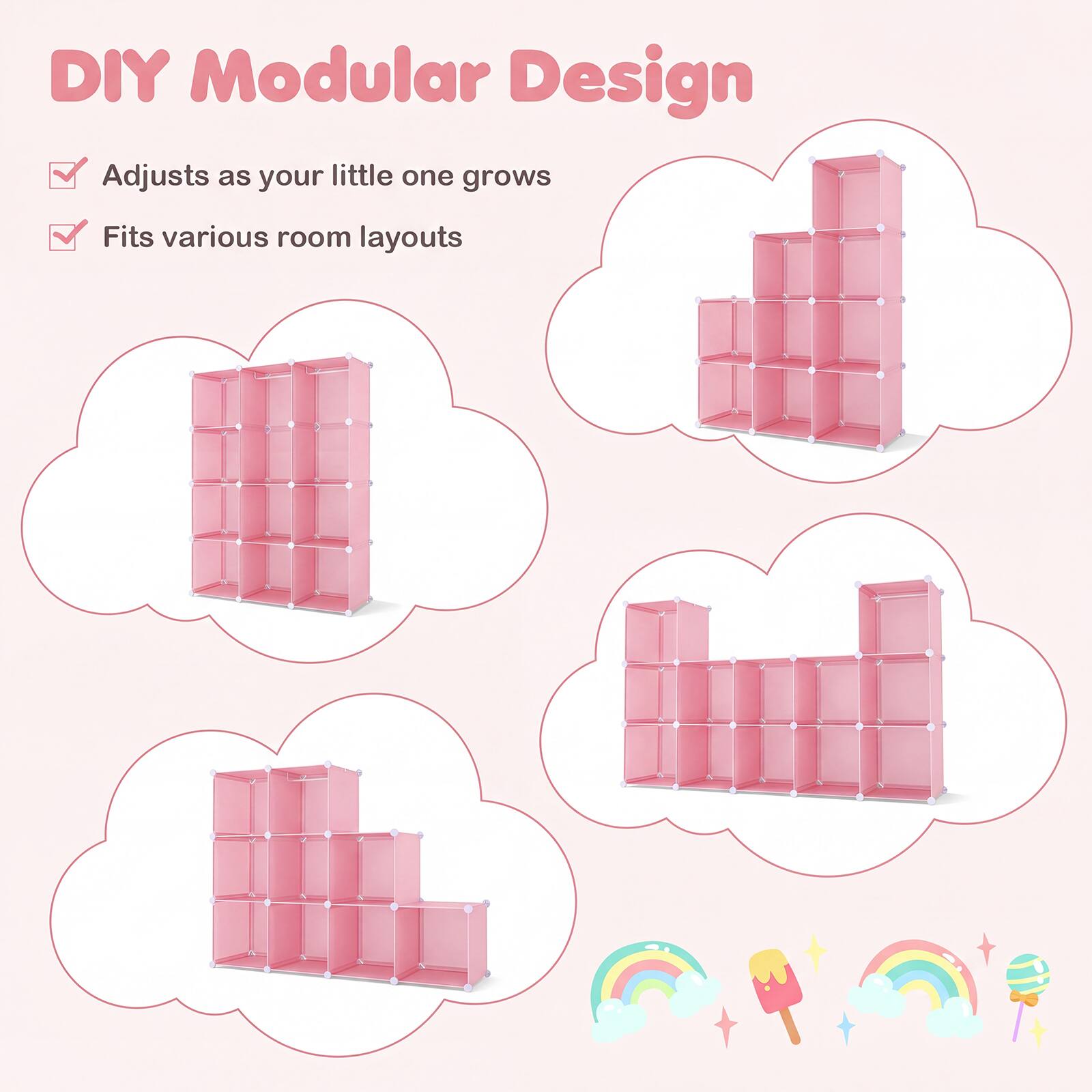DIY Modular Design  
Adjusts as your little one grows  
Fits various room layouts
