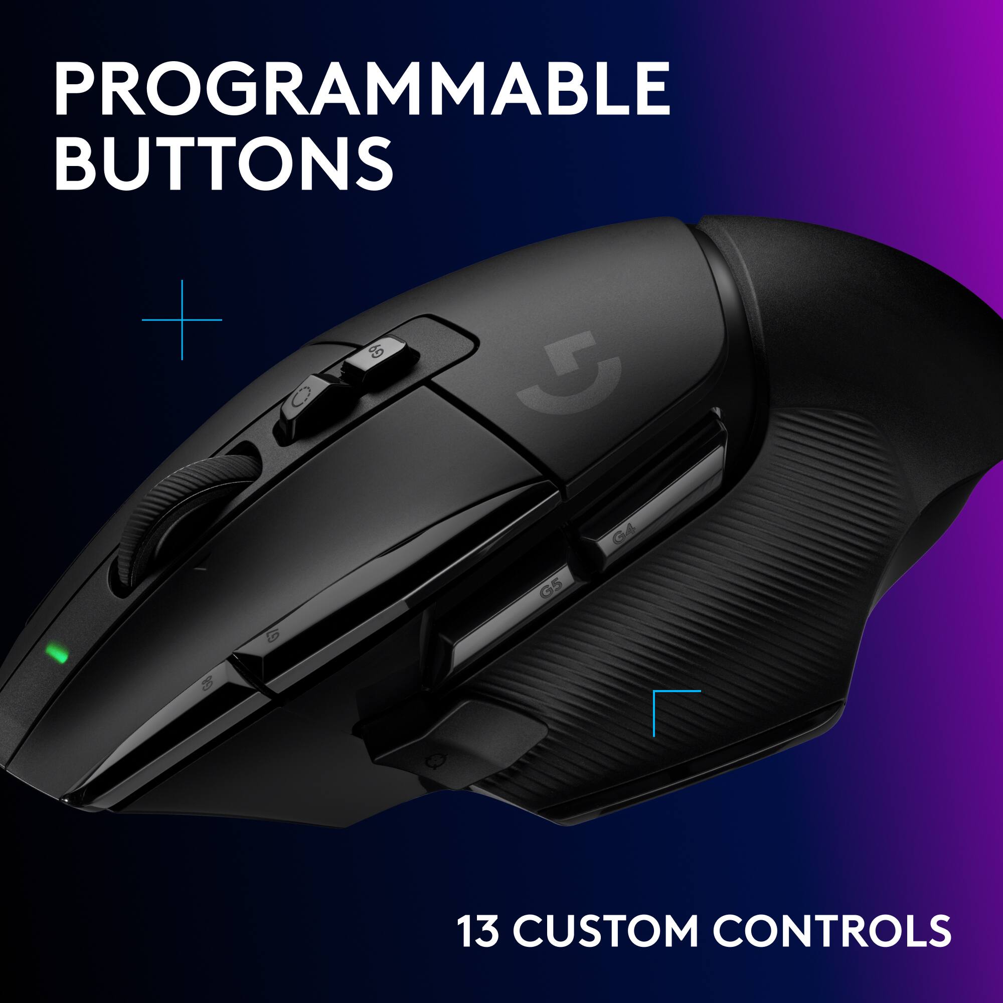 PROGRAMMABLE BUTTONS

G9
G4
G8
E

13 CUSTOM CONTROLS