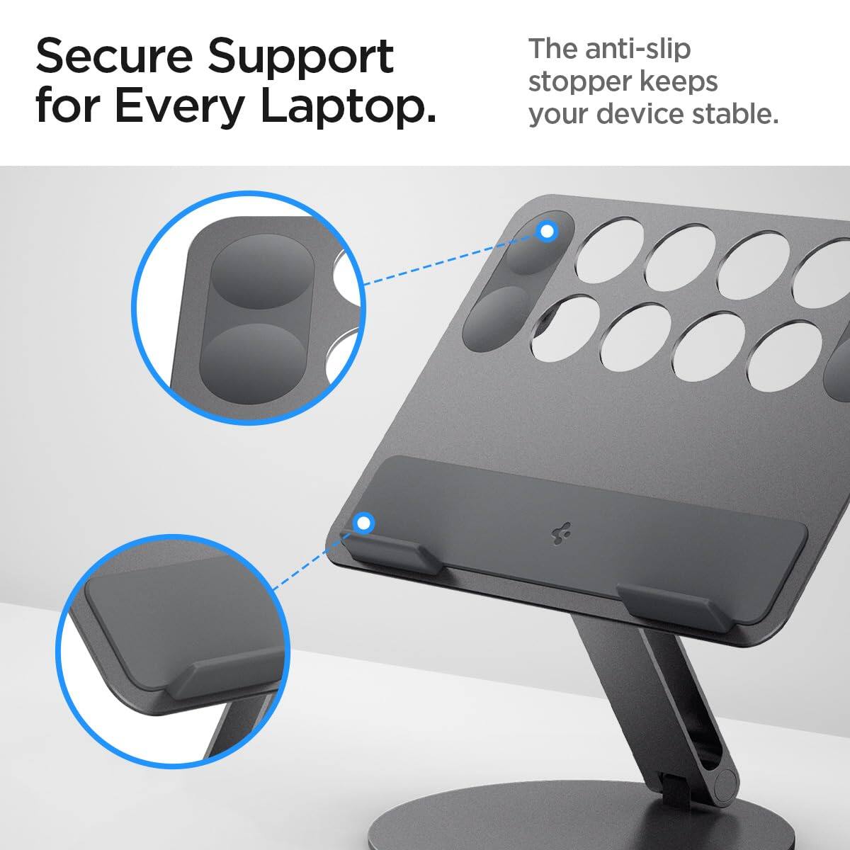 Secure Support for Every Laptop.  
The anti-slip stopper keeps your device stable.