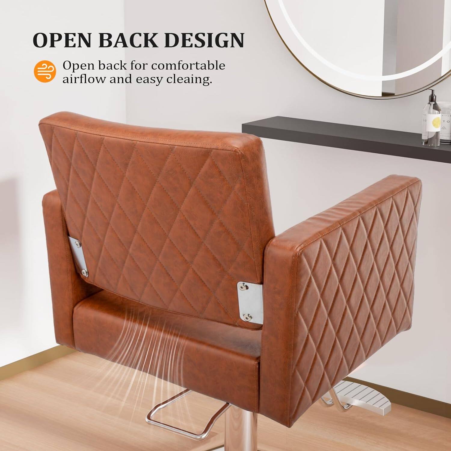 OPEN BACK DESIGN  
Open back for comfortable airflow and easy cleaning.