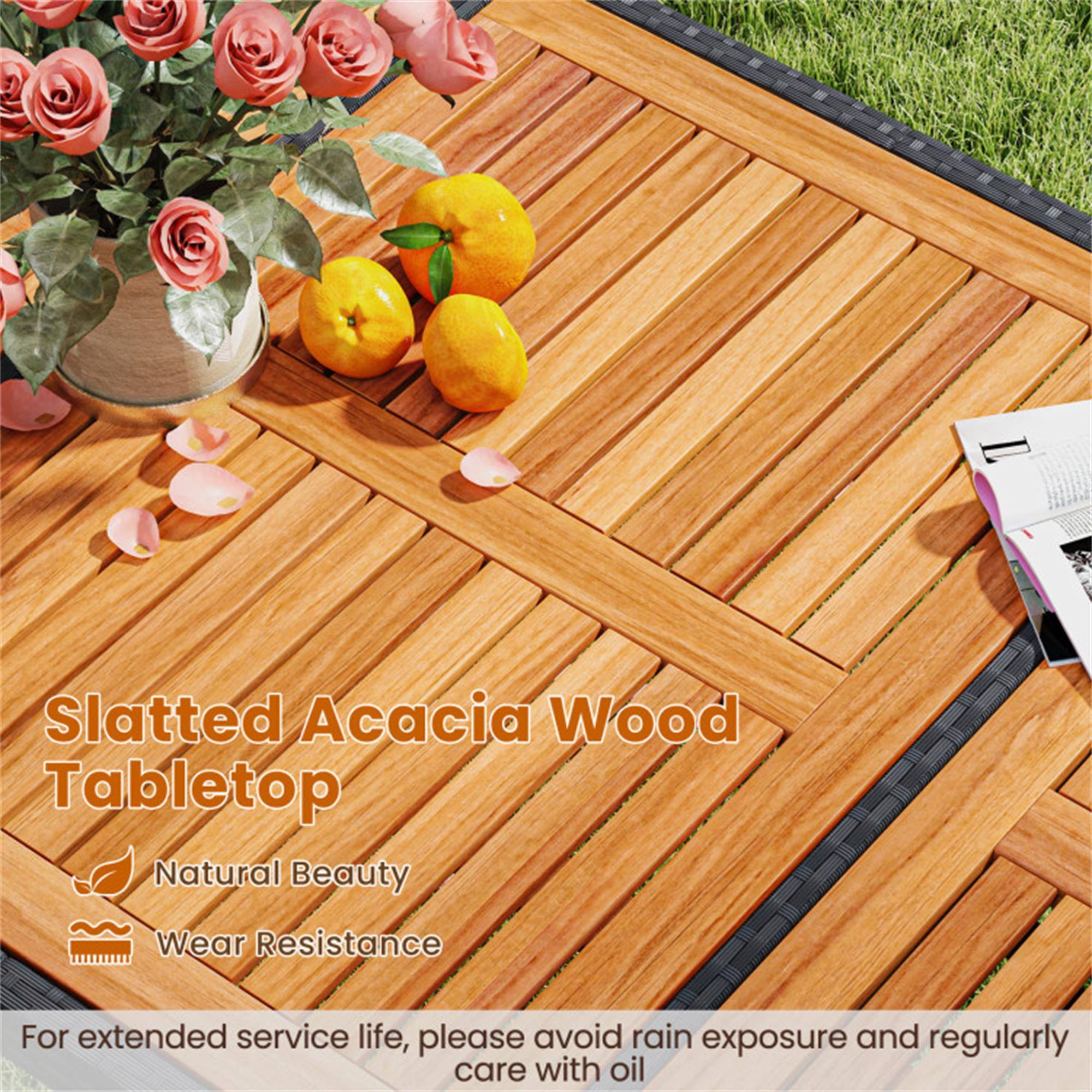 Slatted Acacia Wood Tabletop  
Natural Beauty  
Wear Resistance  

For extended service life, please avoid rain exposure and regularly care with oil