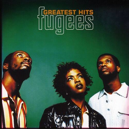 GREATEST HITS  
fugees