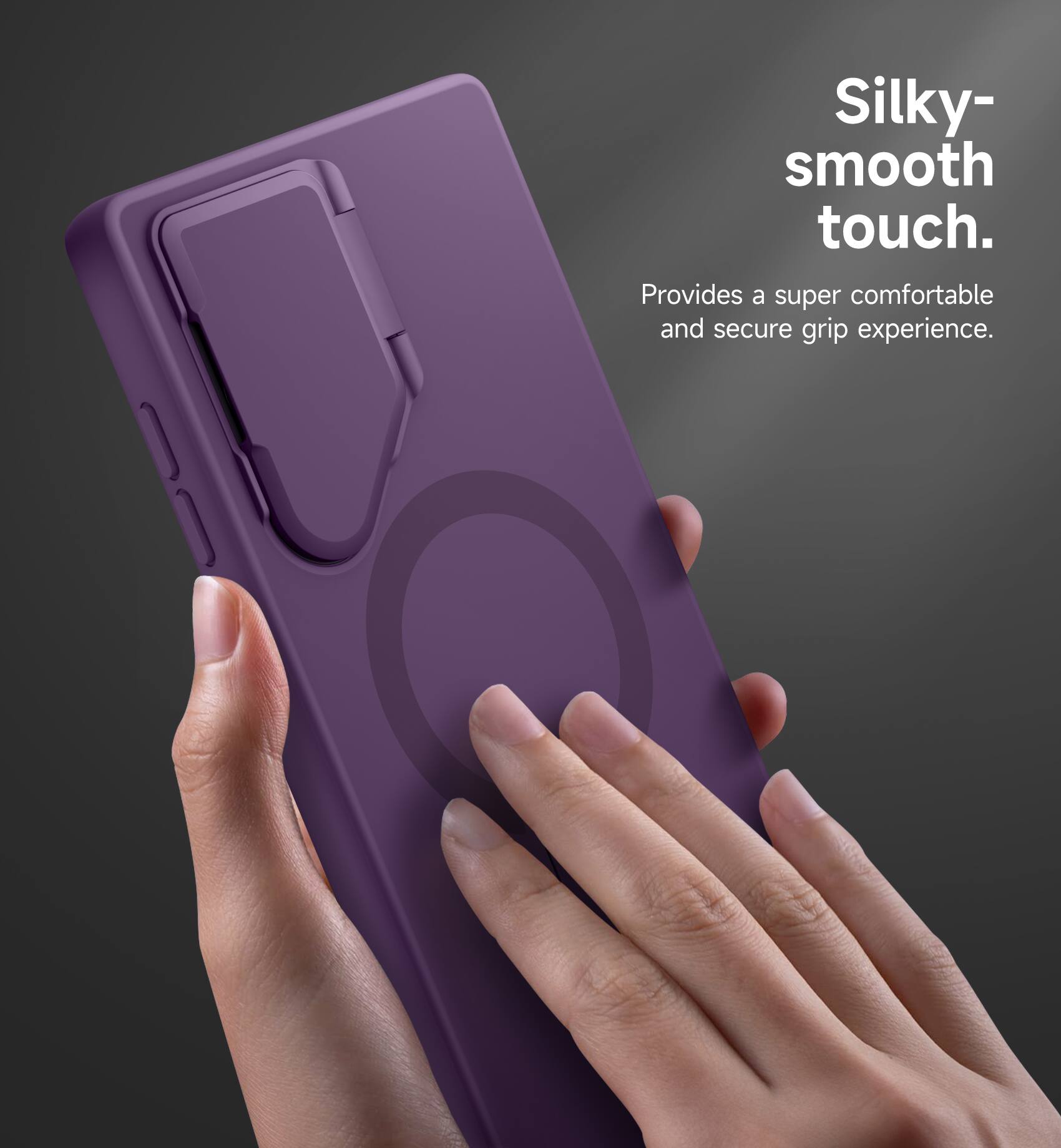 Silky-smooth touch.  
Provides a super comfortable and secure grip experience.