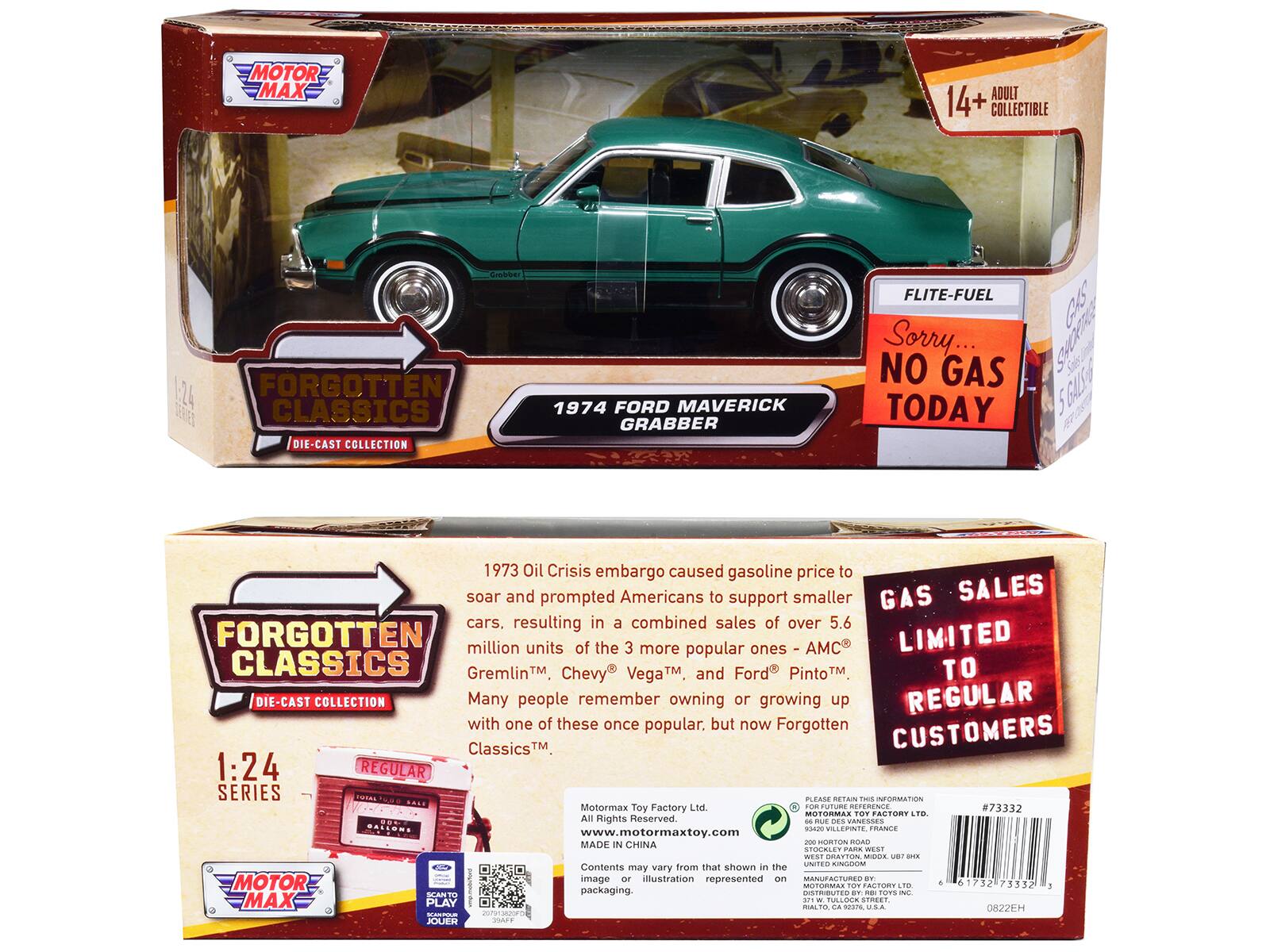 MOTOR MAX  
ADULT 14+ COLLECTIBLE  
FORGOTTEN CLASSICS DIE-CAST COLLECTION  
1:24  
1974 FORD MAVERICK GRABBER  

FLITE-FUEL  
Sorry... NO GAS TODAY  

1973 Oil Crisis embargo caused gasoline price to soar and prompted Americans to support smaller cars, resulting in a combined sales of over 5.6 million units of the 3 more popular ones - AMC Gremlin™, Chevy® Vega™, and Ford® Pinto™. Many people remember owning or growing up with one of these once popular, but now Forgotten Classics™.  

MOTOR MAX  
TOY FACTORY LTD.  
All Rights Reserved  
www.motormaxtoy.com  
MADE IN CHINA  

GAS SALES LIMITED TO REGULAR CUSTOMERS  

MOTOR MAX  
1:24 SERIES  
FORGOTTEN CLASSICS DIE-CAST COLLECTION  

Motormax Toy Factory Ltd.  
All Rights Reserved  
www.motormaxtoy.com  
MADE IN CHINA  

Contents may vary from that shown in the image or illustration represented on packaging.