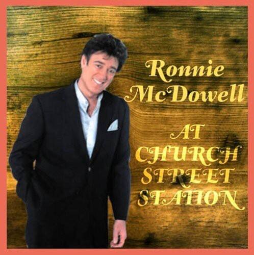 Ronnie McDowell - At Church Street Station - COMPACT DISCS