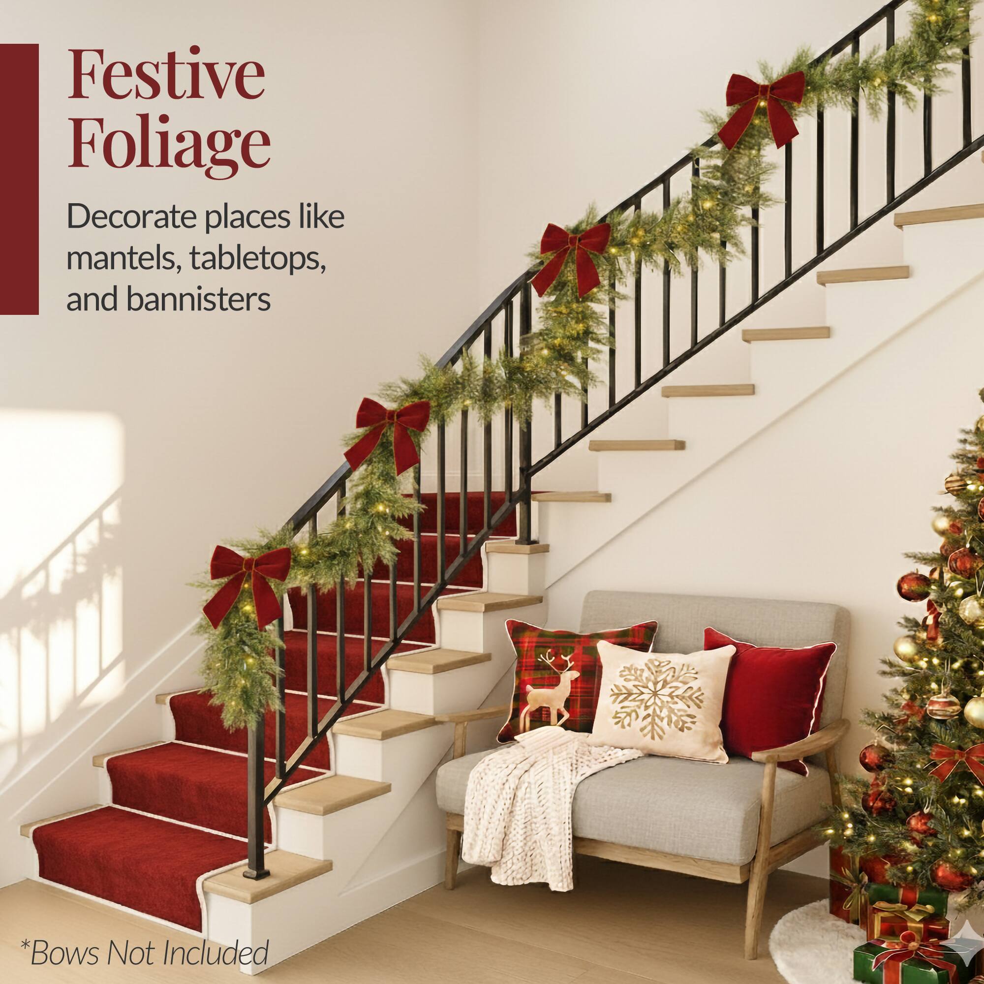Festive Foliage

Decorate places like mantels, tabletops, and bannisters

*Bows Not Included