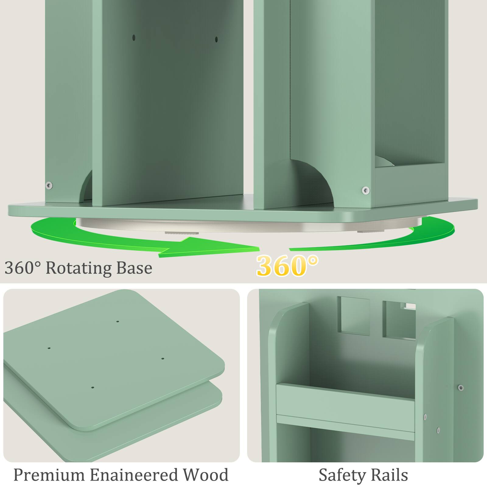 360° Rotating Base

Premium Engineered Wood

Safety Rails