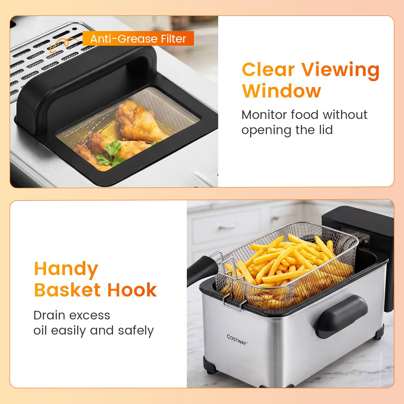 Anti-Grease Filter  
Clear Viewing Window  
Monitor food without opening the lid  
Handy Basket Hook  
Drain excess oil easily and safely  
COSTWAY