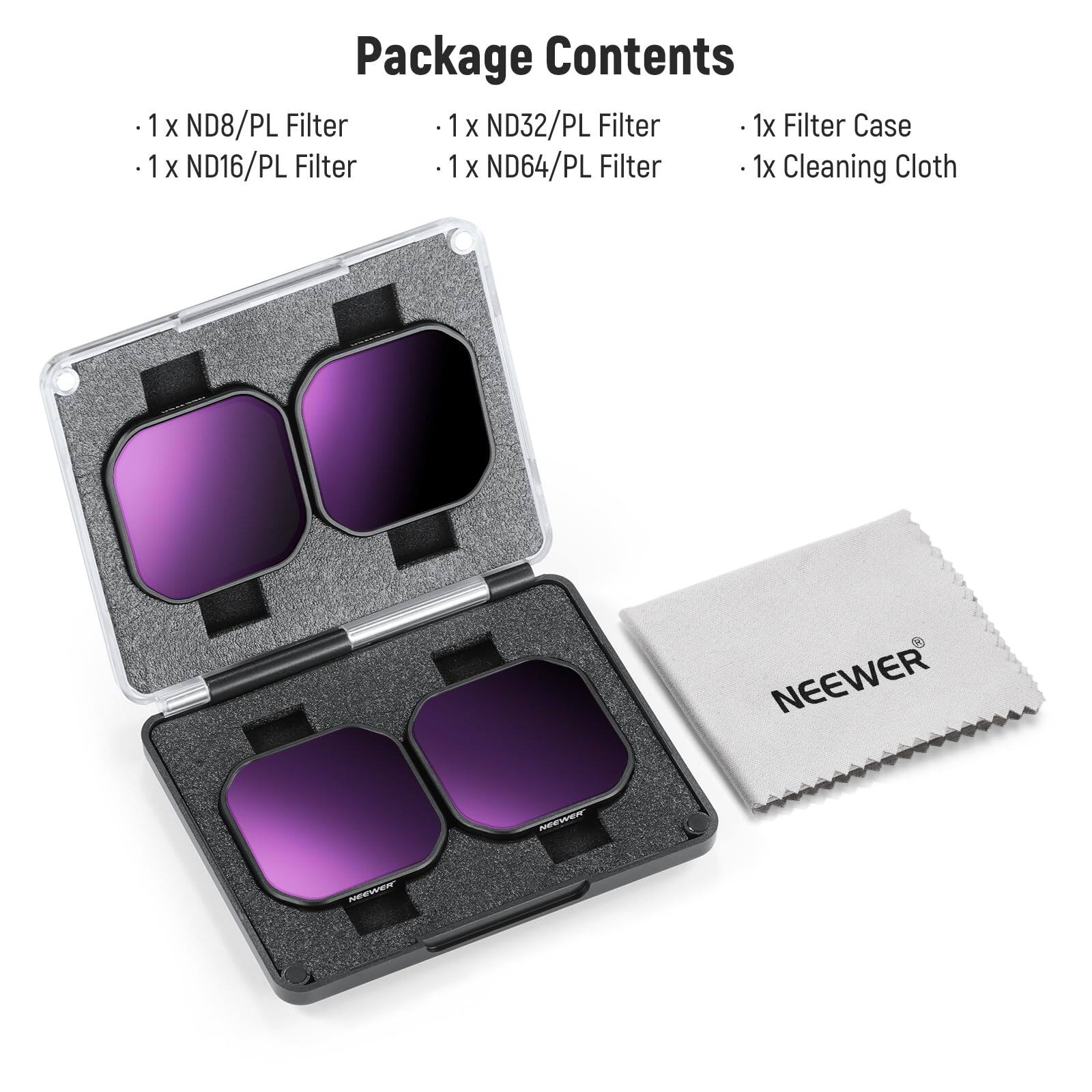Package Contents

- 1 x ND8/PL Filter
- 1 x ND16/PL Filter
- 1 x ND32/PL Filter
- 1 x ND64/PL Filter
- 1 x Filter Case
- 1 x Cleaning Cloth