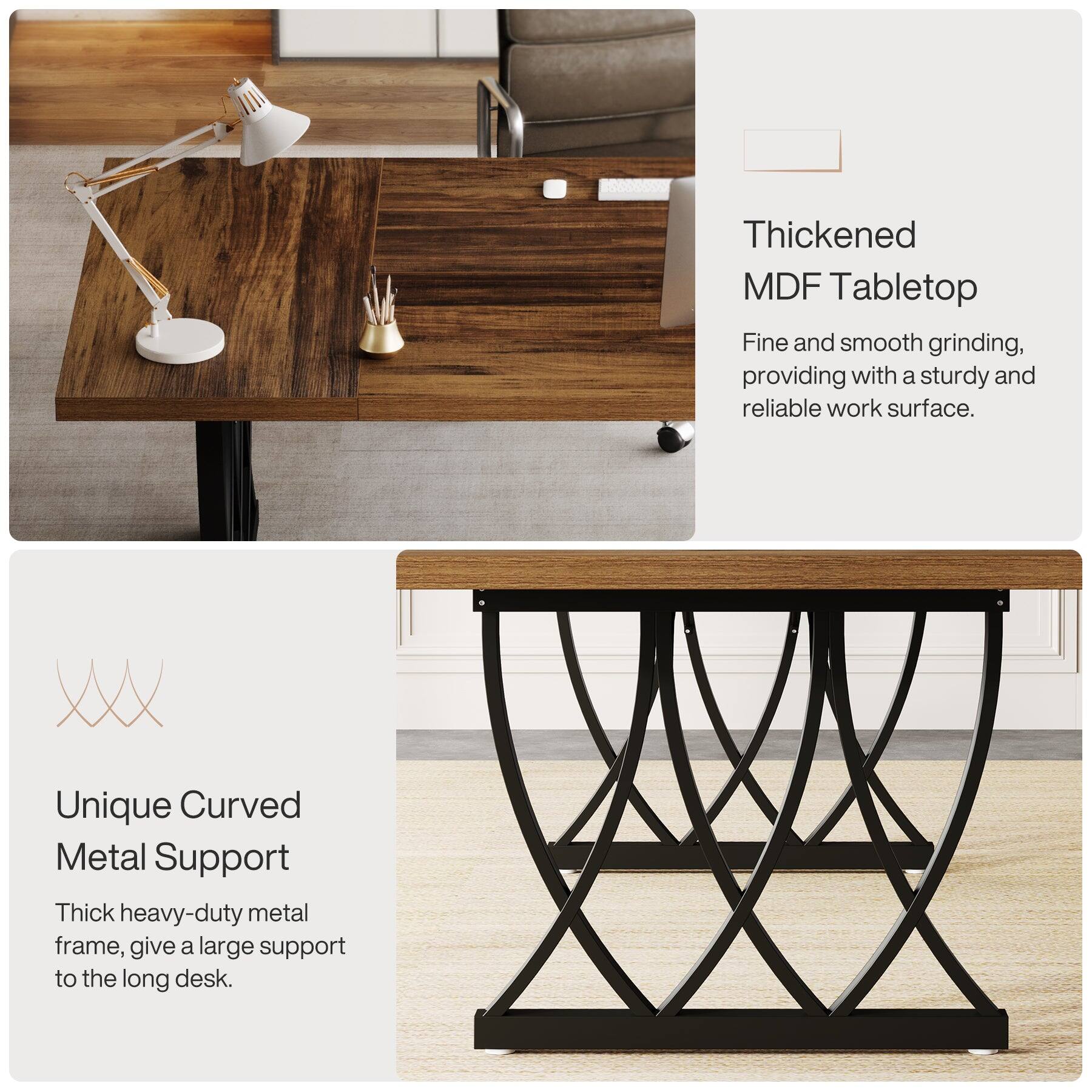 Thickened MDF Tabletop  
Fine and smooth grinding, providing with a sturdy and reliable work surface.

Unique Curved Metal Support  
Thick heavy-duty metal frame, give a large support to the long desk.