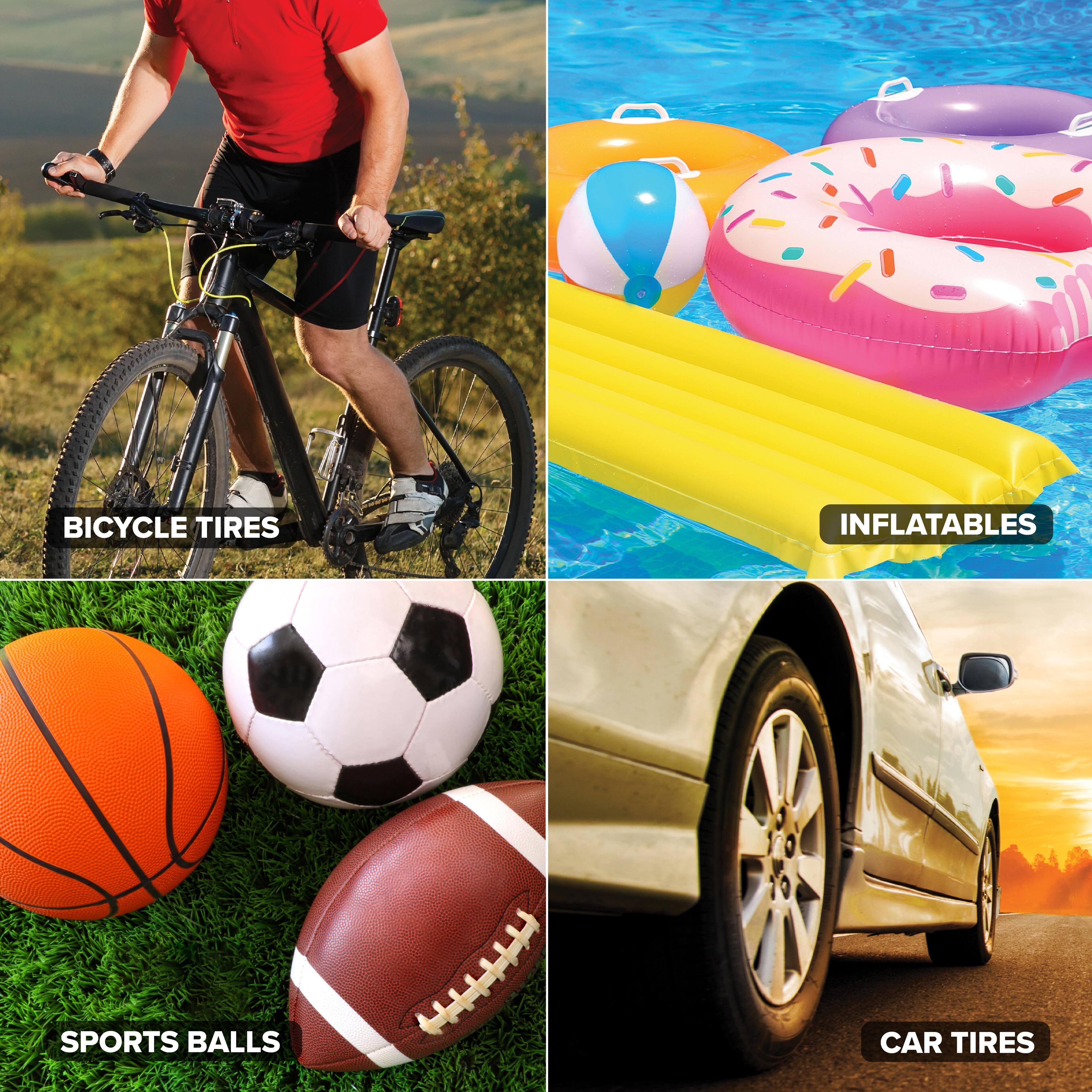 BICYCLE TIRES  
INFLATABLES  
SPORTS BALLS  
CAR TIRES