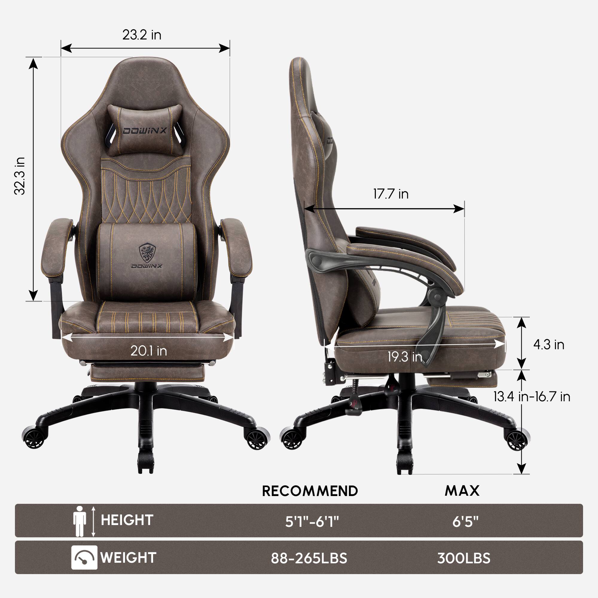 23.2 in  
32.3 in  
17.7 in  
20.1 in  
19.3 in  
4.3 in  
13.4 in-16.7 in  

RECOMMEND  
HEIGHT 5'1"-6'1"  
WEIGHT 88-265LBS  

MAX  
HEIGHT 6'5"  
WEIGHT 300LBS