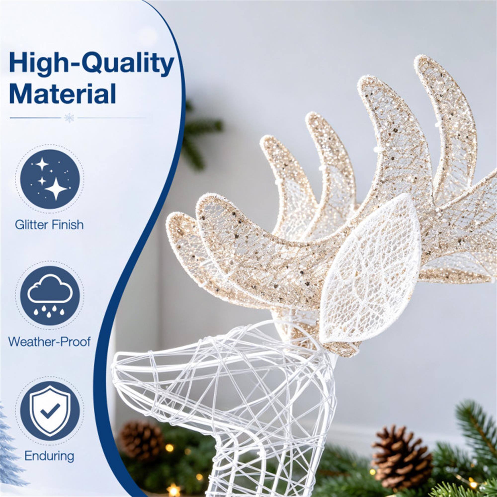 High-Quality Material  
Glitter Finish  
Weather-Proof  
Enduring