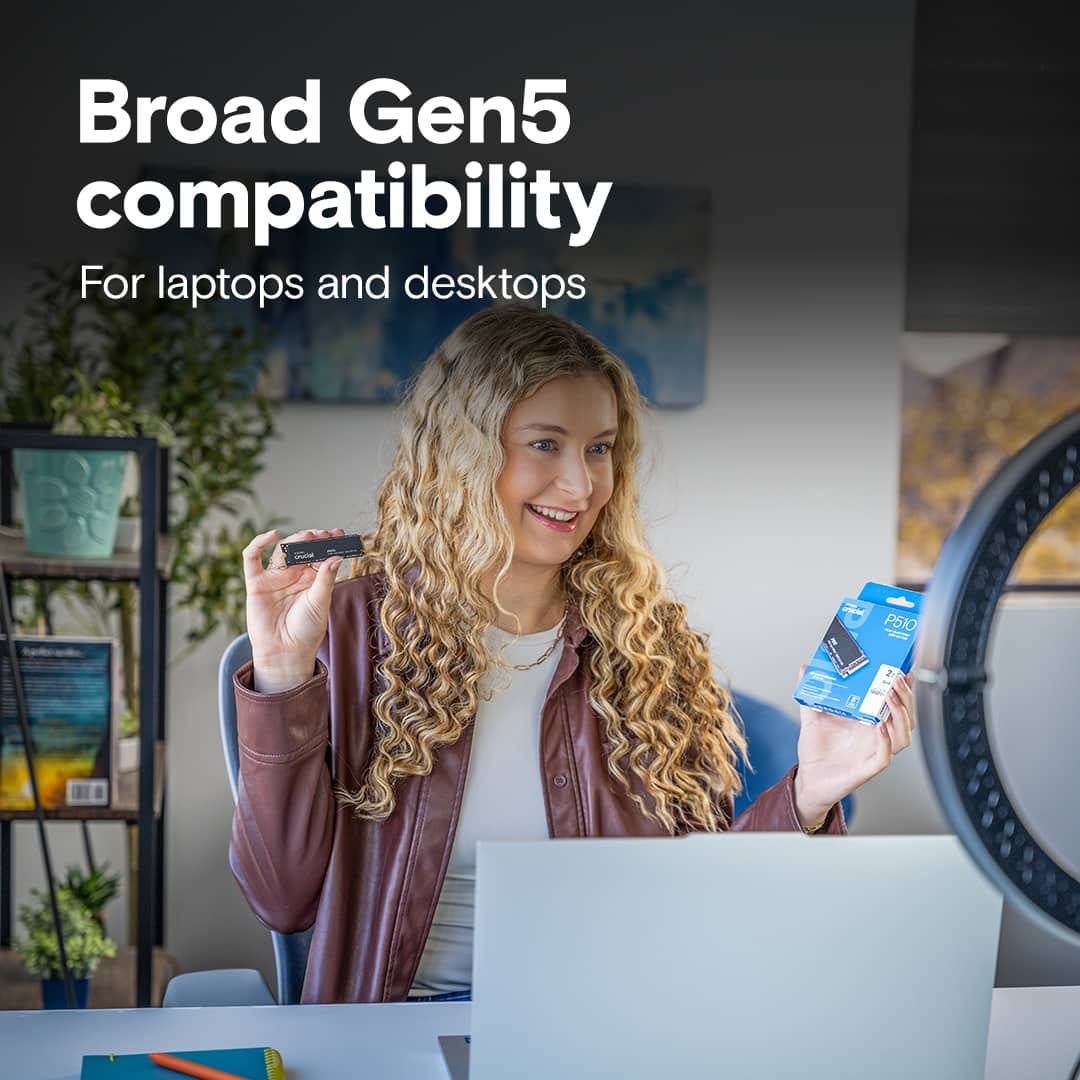 Broad Gen5 compatibility for laptops and desktops.