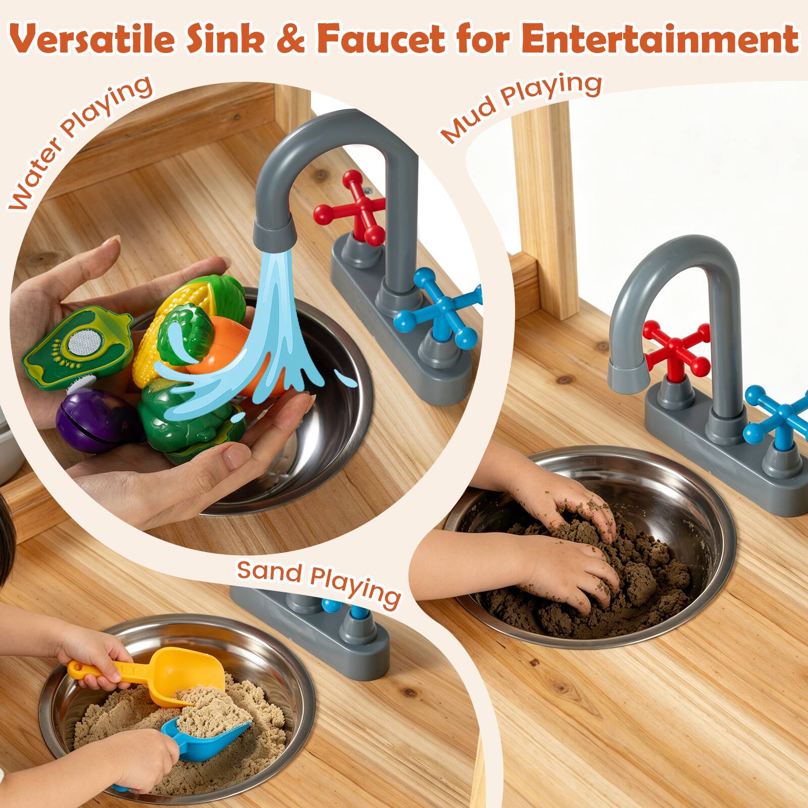 Versatile Sink & Faucet for Entertainment

- Water Playing
- Mud Playing
- Sand Playing